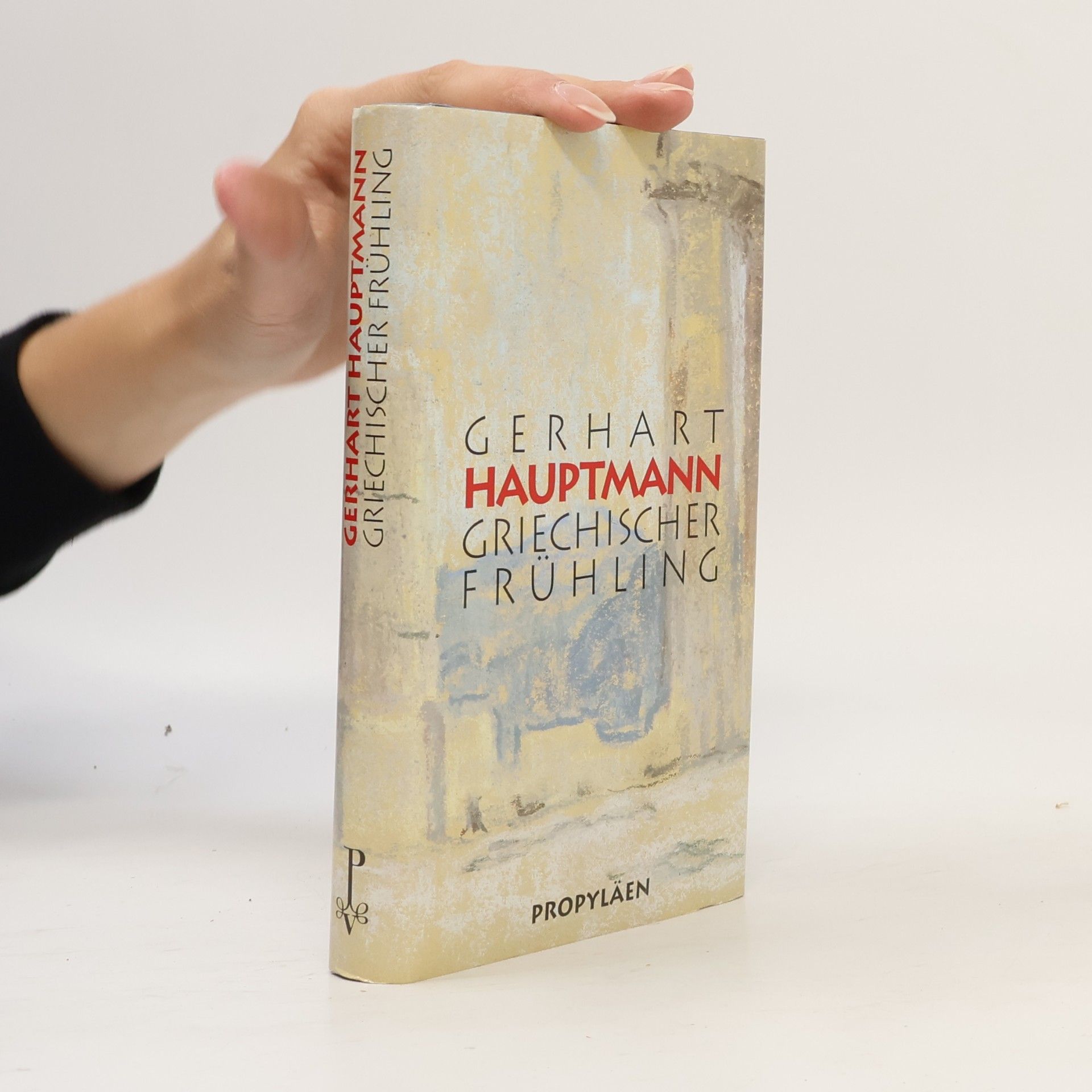 Gerhart Hauptmann Griechischer Frühling