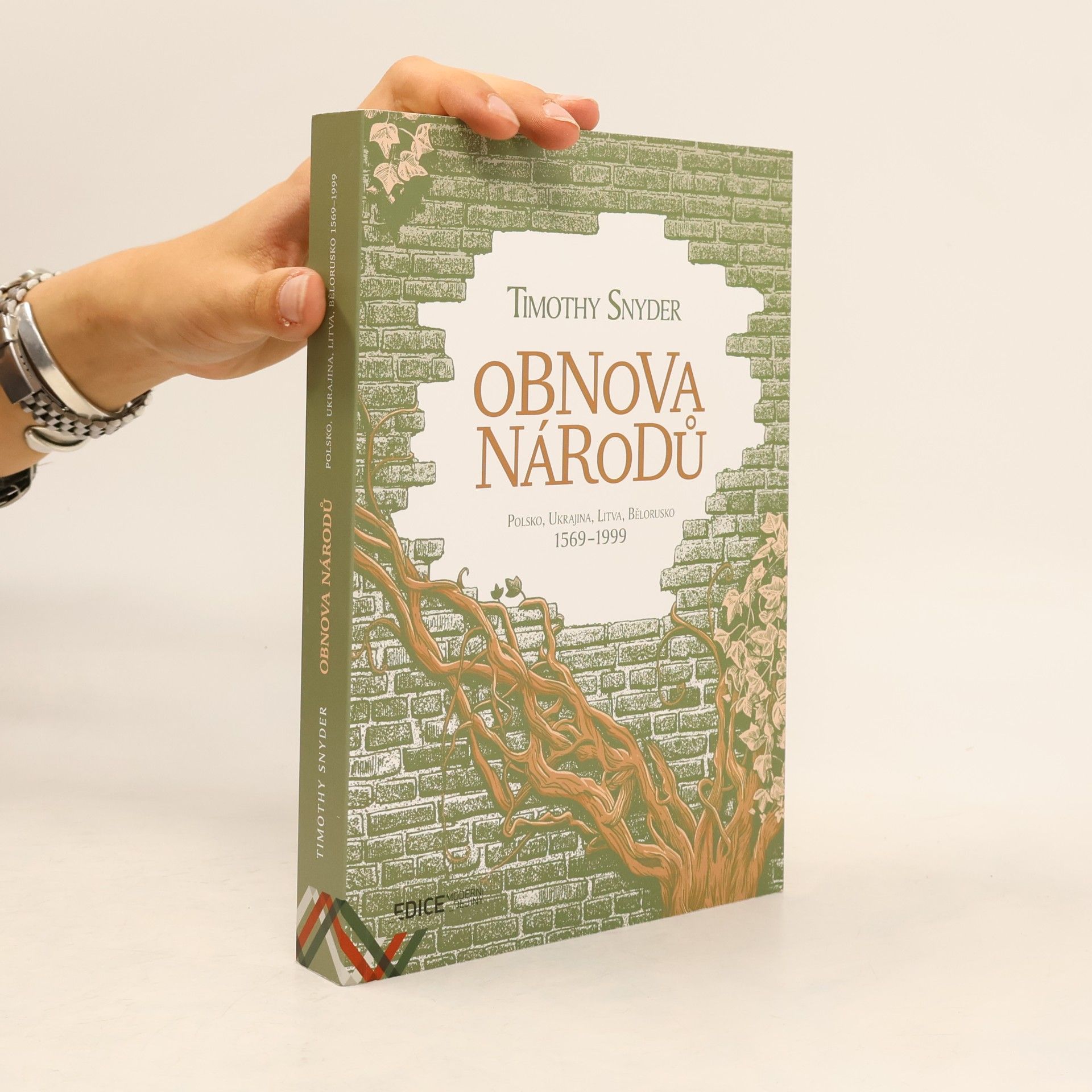 Timothy Snyder Obnova národů : Polsko, Ukrajina, Litva, Bělorusko 1569-1999