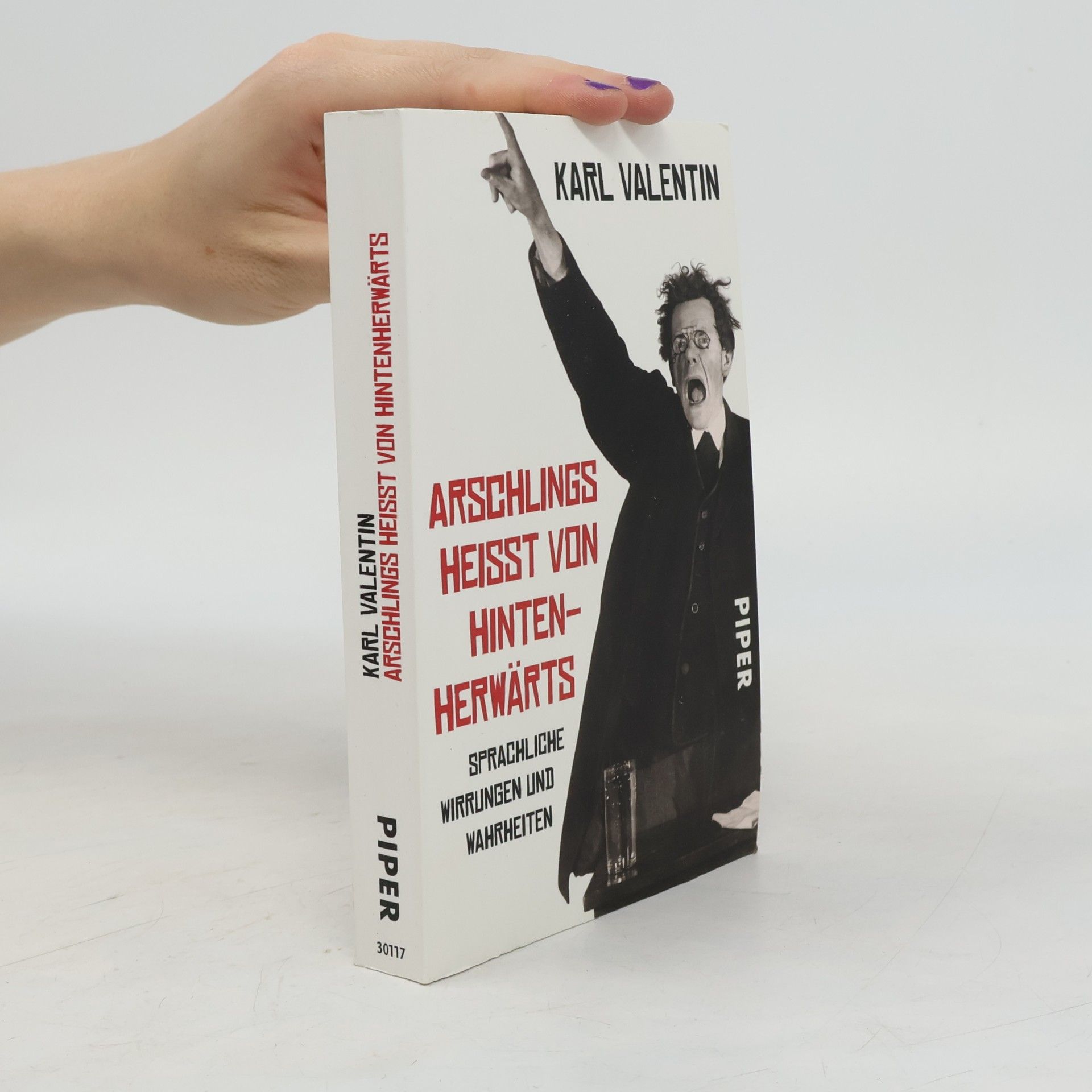 Karl Valentin Arschlings heißt von hintenherwärts