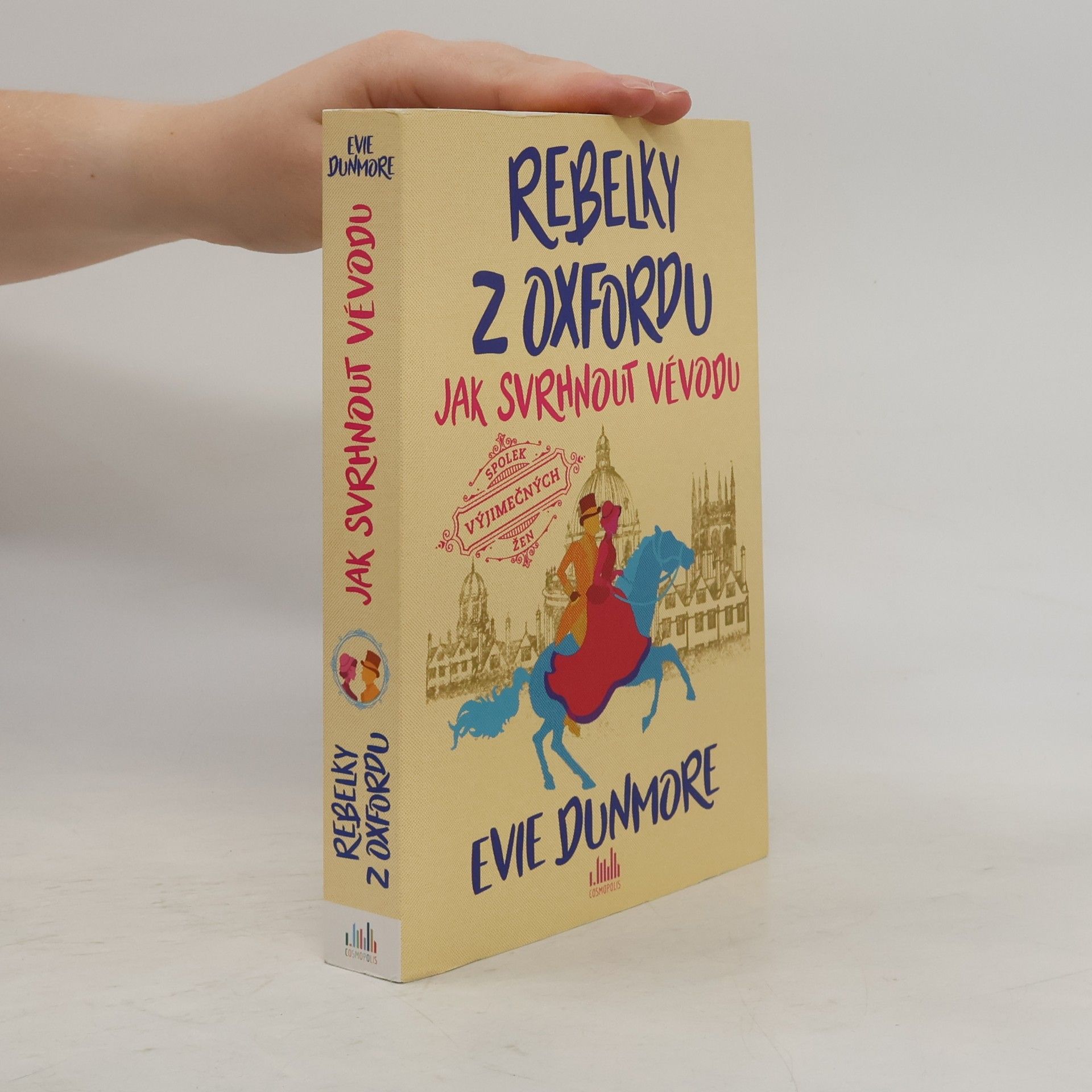 Evie Dunmore Rebelky z Oxfordu. Jak svrhnout vévodu