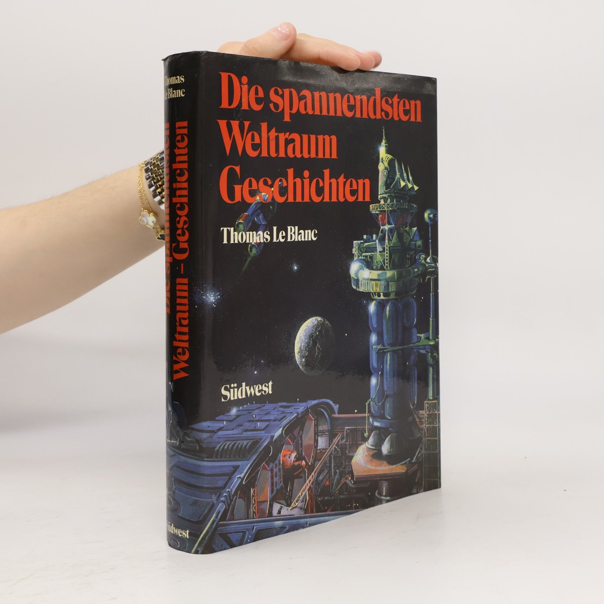 Thomas. Leblanc Die spannendsten Weltraum - Geschichten