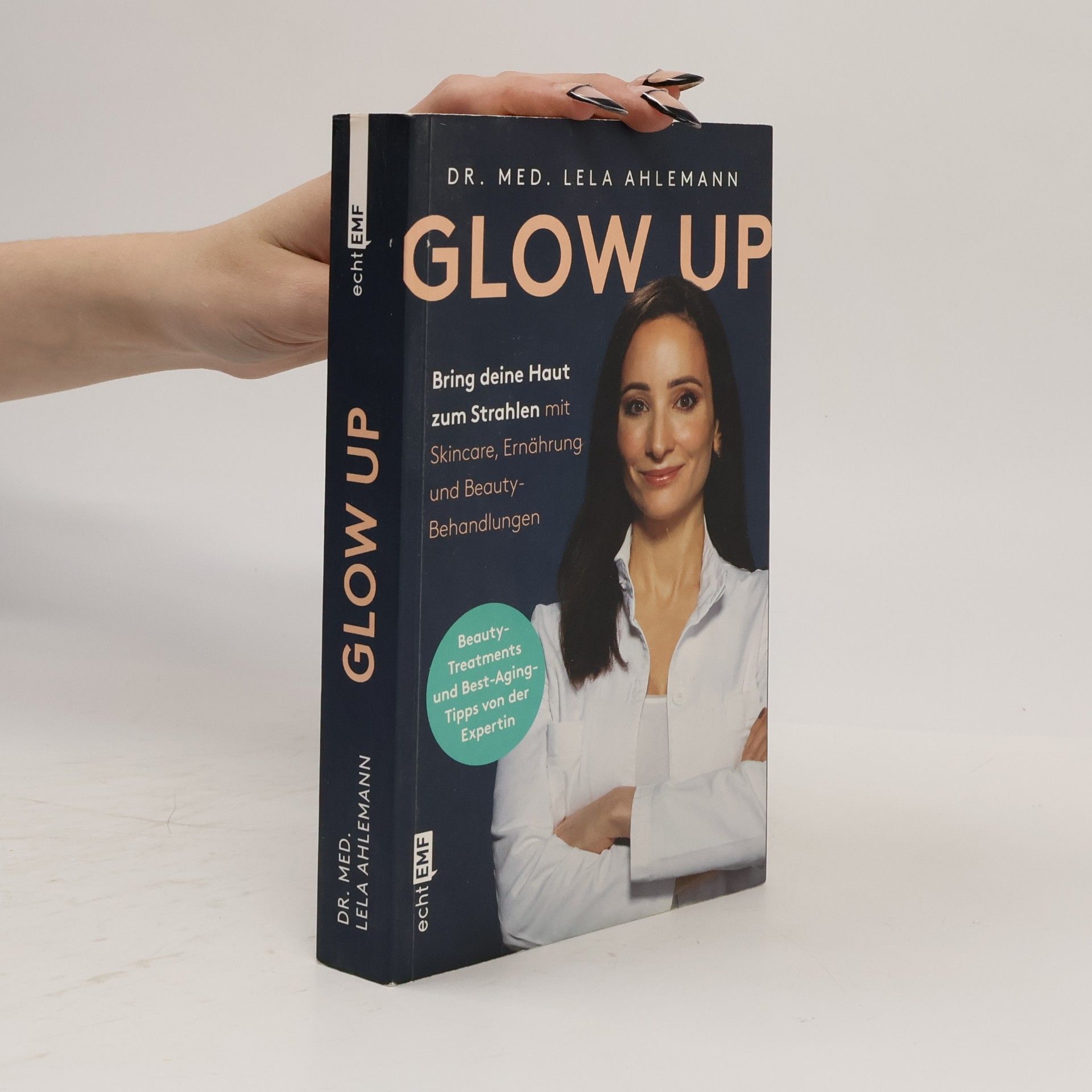 Lela Ahlemann Glow up. Bring deine Haut zum Strahlen mit Skincare, Beauty-Behandlungen und Ernährung | Mit den besten Tipp und Tricks der Medfluencerin @dr.ahlemann