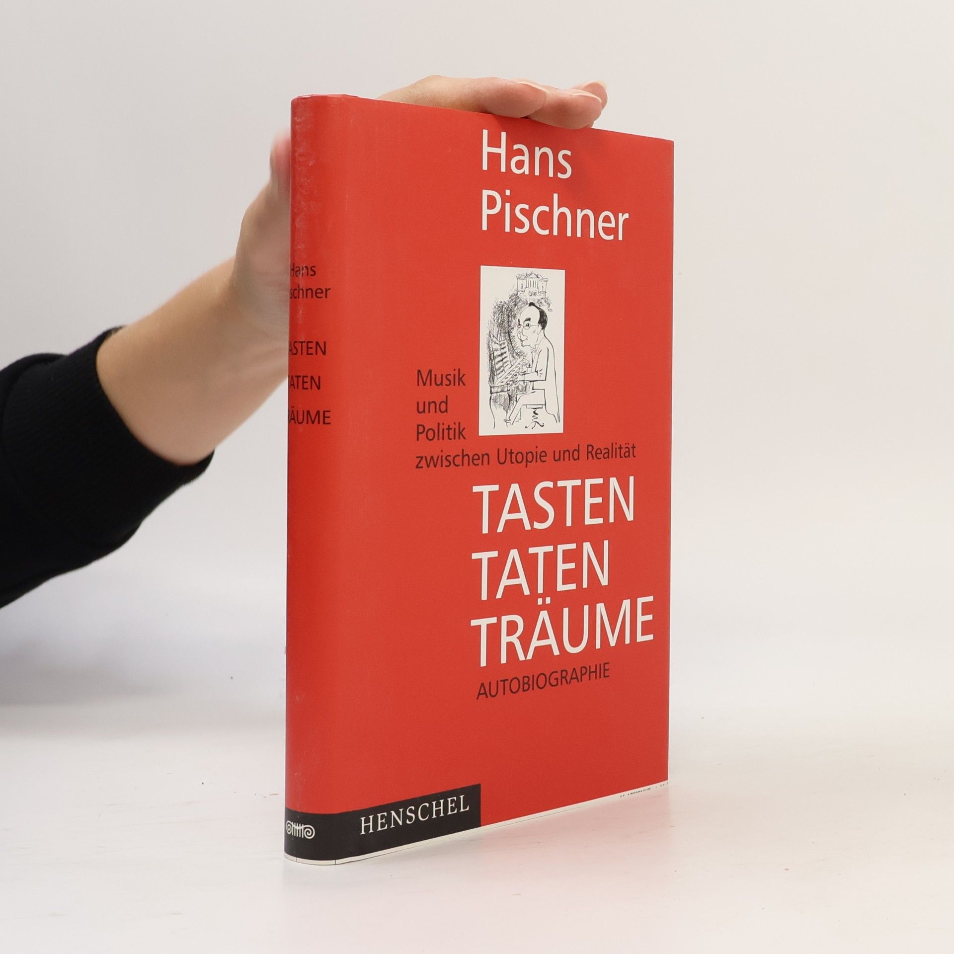 Hans Pischner Tasten, Taten, Träume