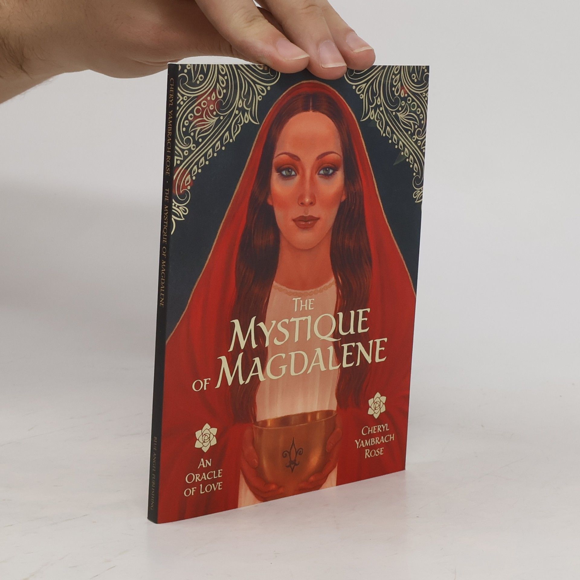 Cheryl Yambrach Rose The Mystique of Magdalene