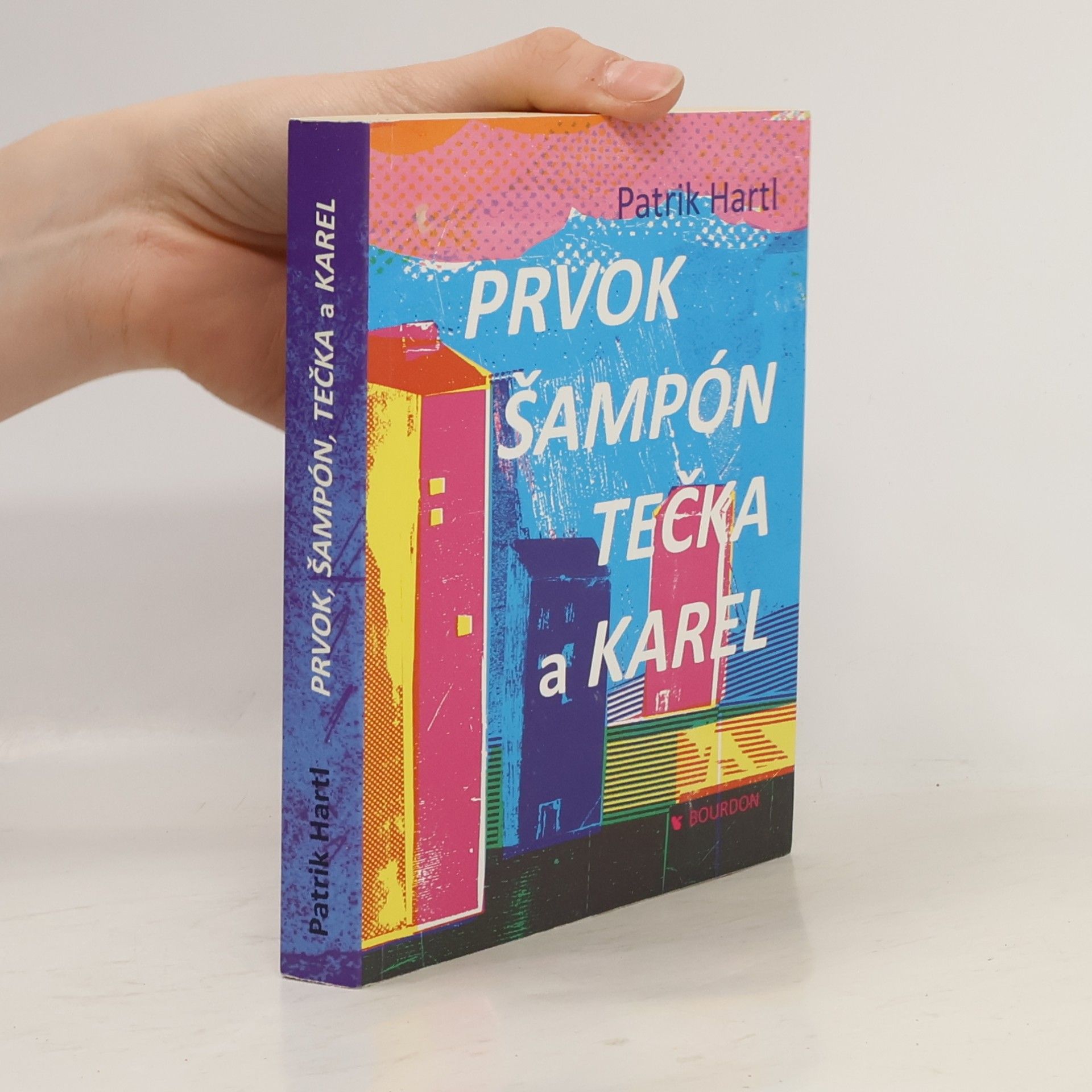 Patrik Hartl Prvok, Šampón, Tečka a Karel