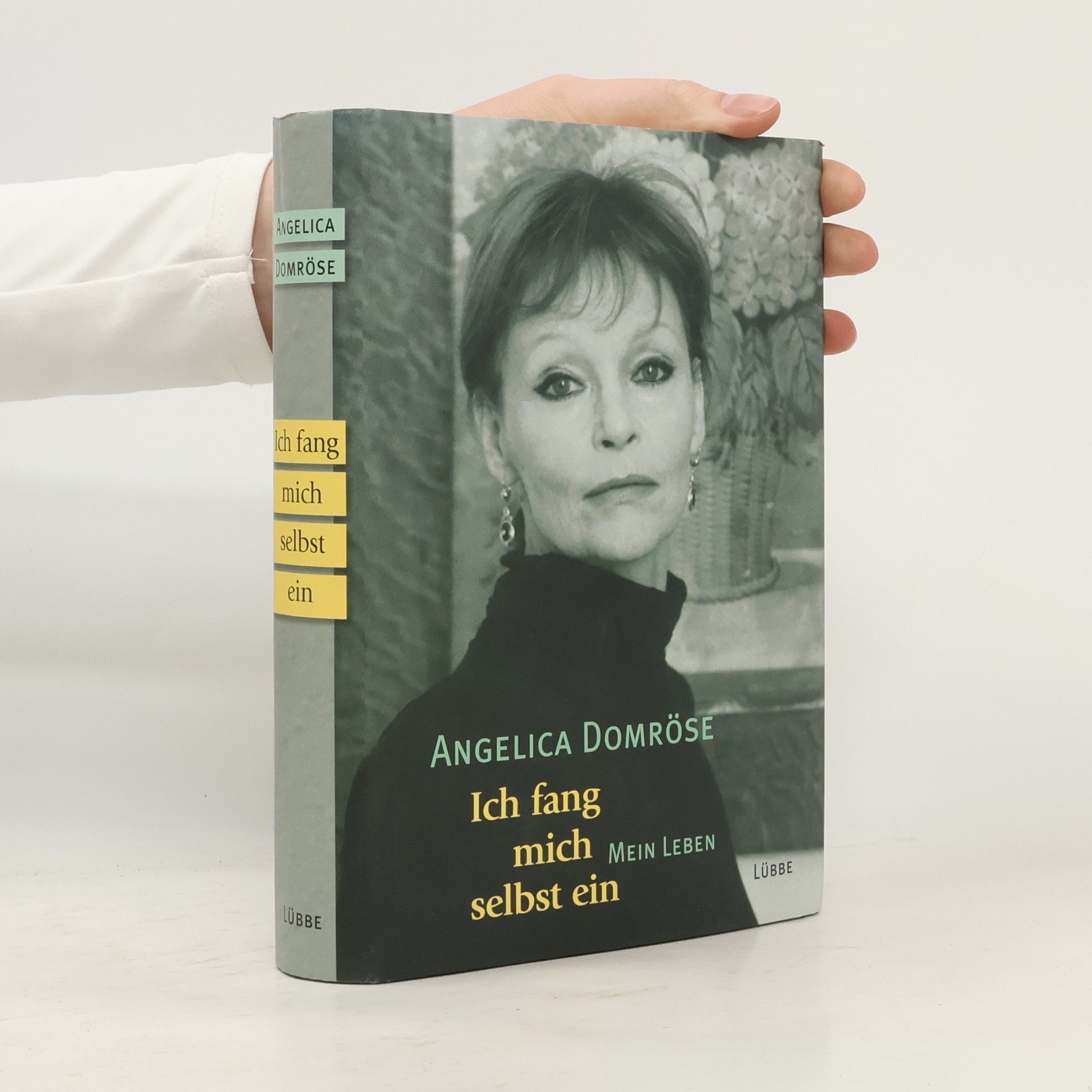 Angelica Domröse Ich fang mich selbst ein