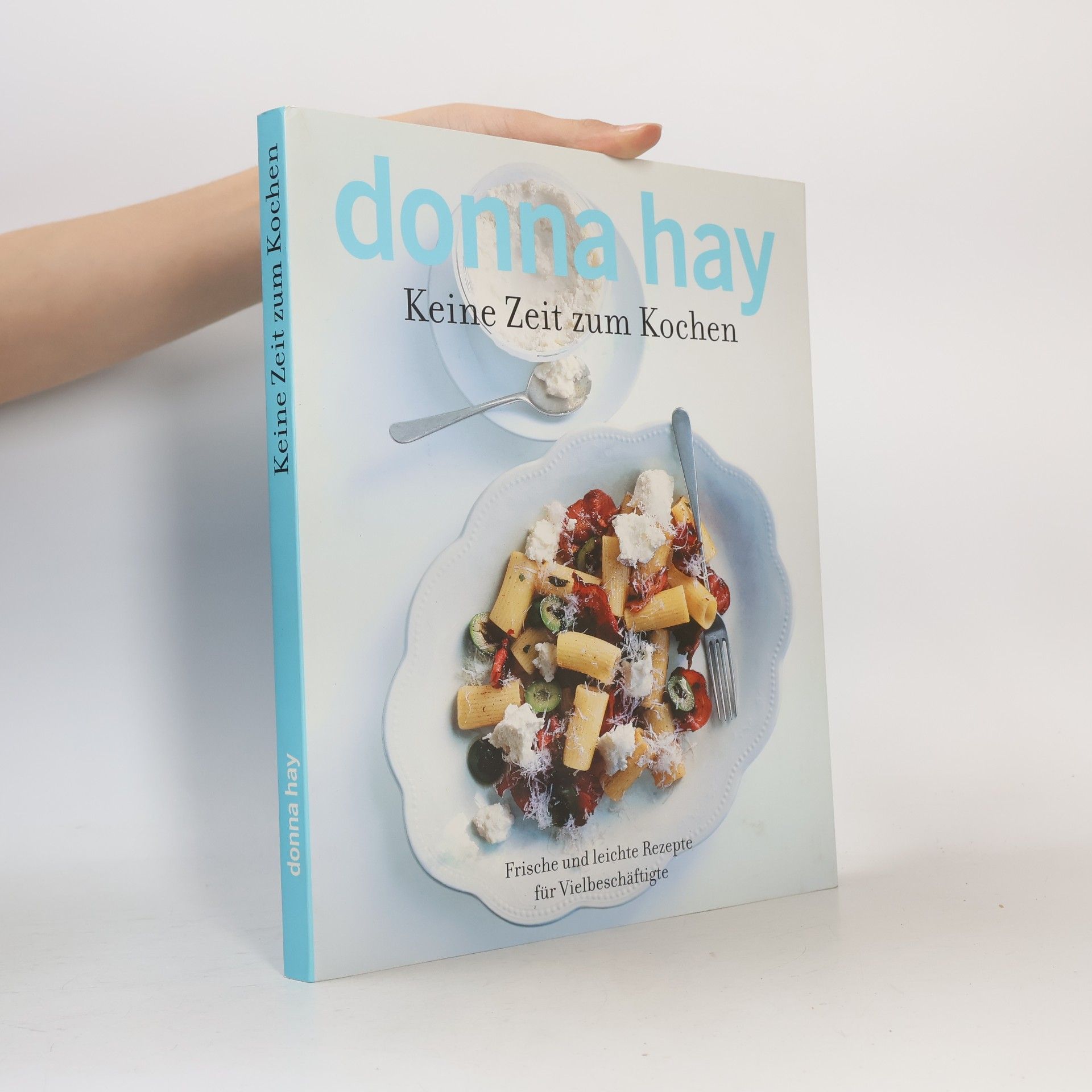 Donna Hay Keine Zeit zum Kochen