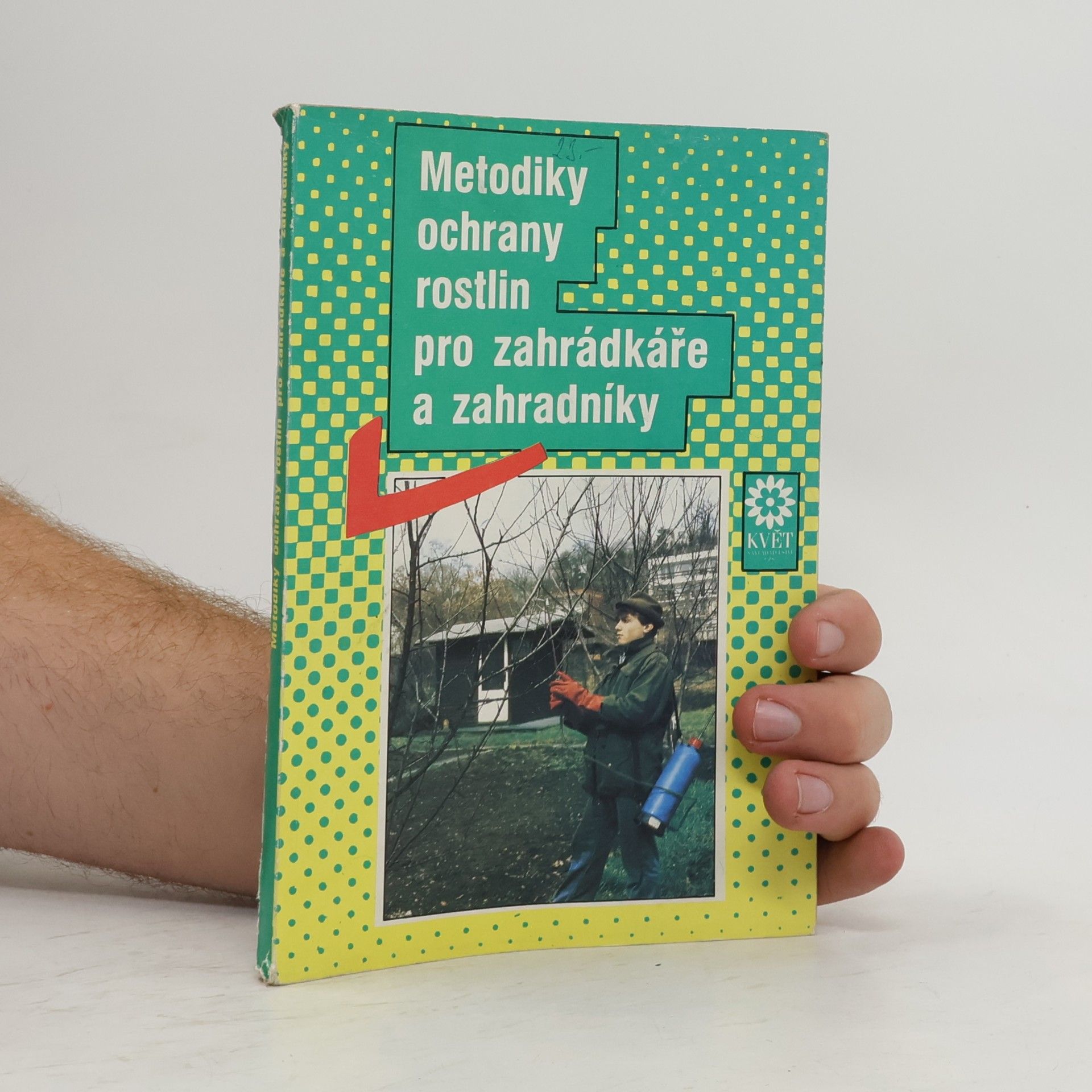 Petr Ackermann Metodiky ochrany rostlin pro zahradkáře a zahradníky