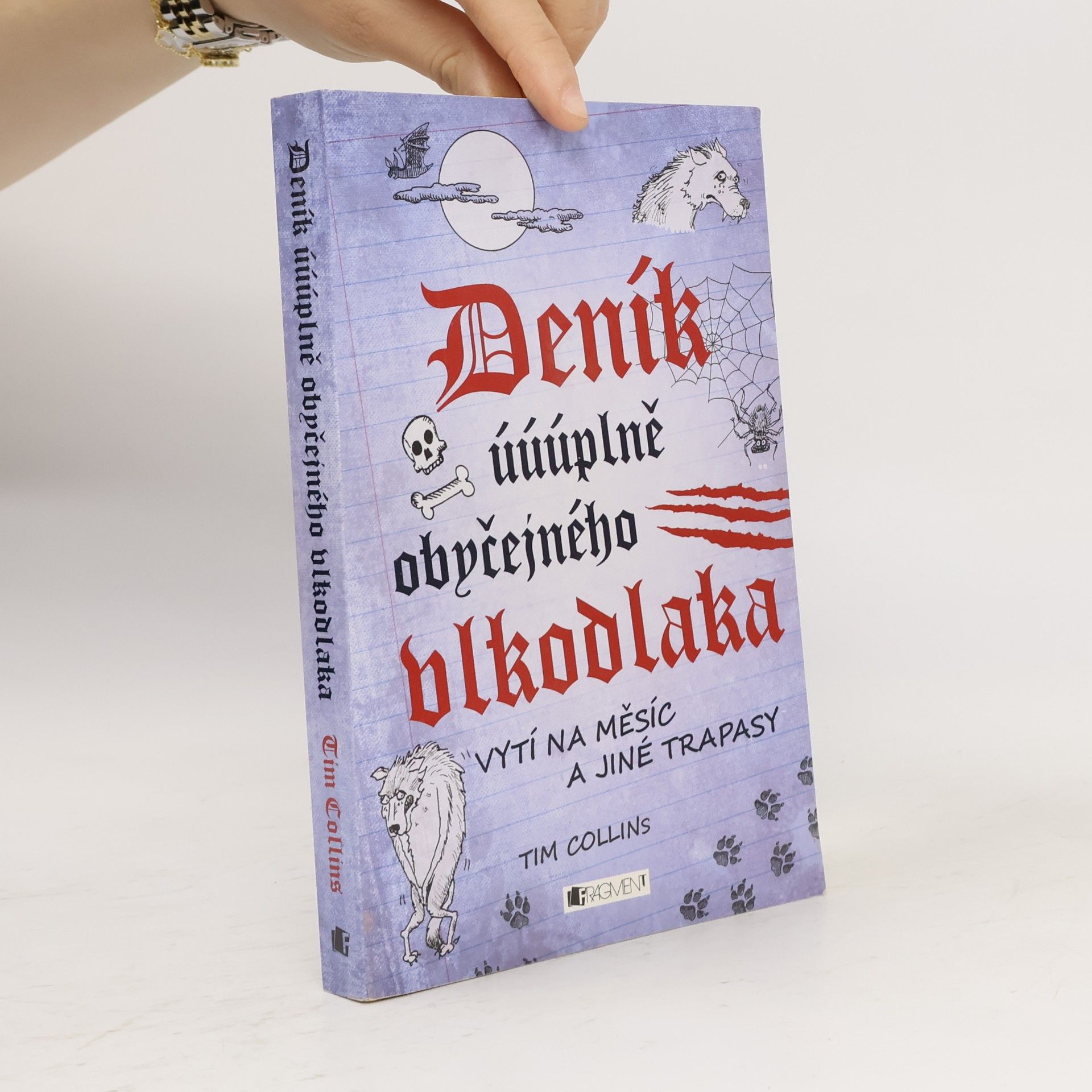 Tim Collins Deník úúúplně obyčejného vlkodlaka: Vytí na měsíc a jiné trapasy