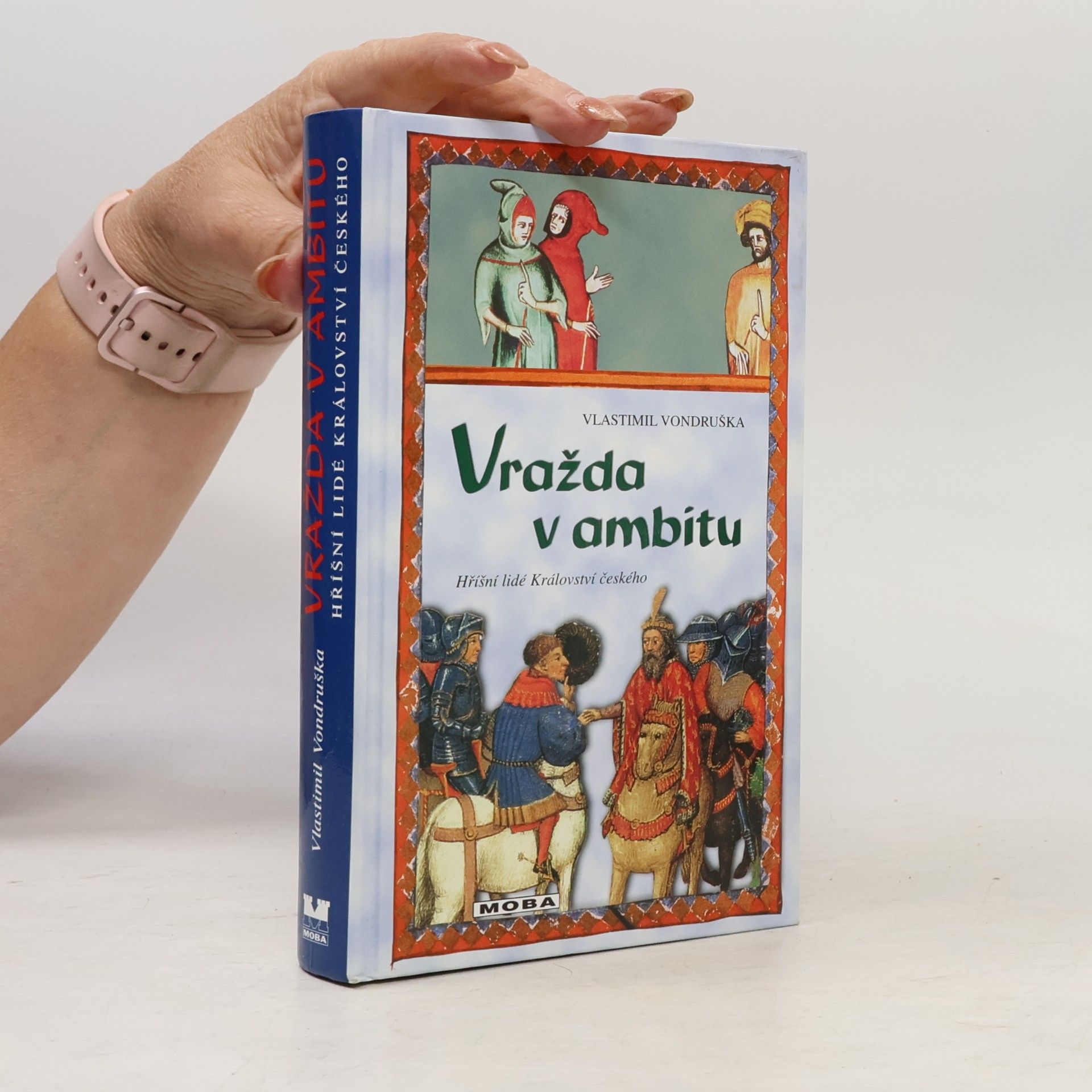 Vlastimil Vondruška Vražda v ambitu: Tři případy, které rozřešil mladý Oldřich z Chlumu