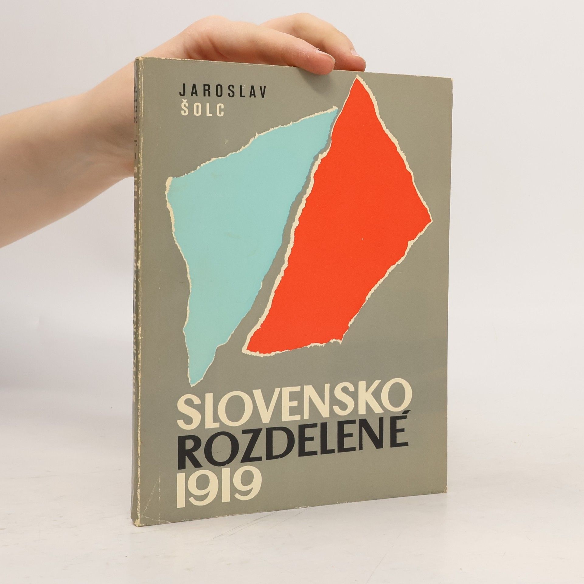 Jaroslav Šolc Slovensko rozdelené 1919