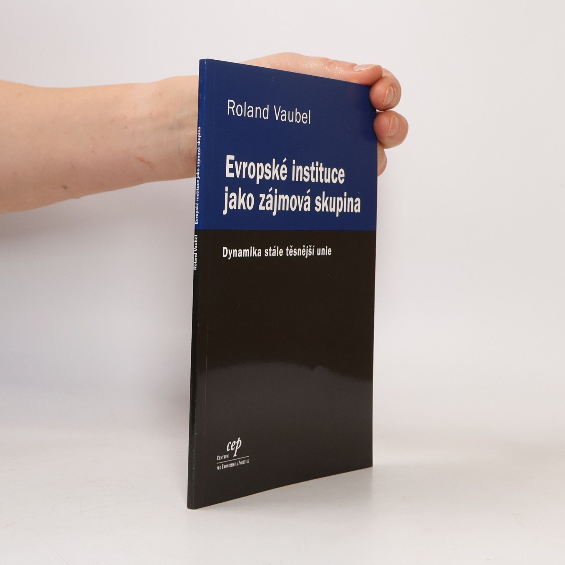 Roland Vaubel Evropské instituce jako zájmová skupina
