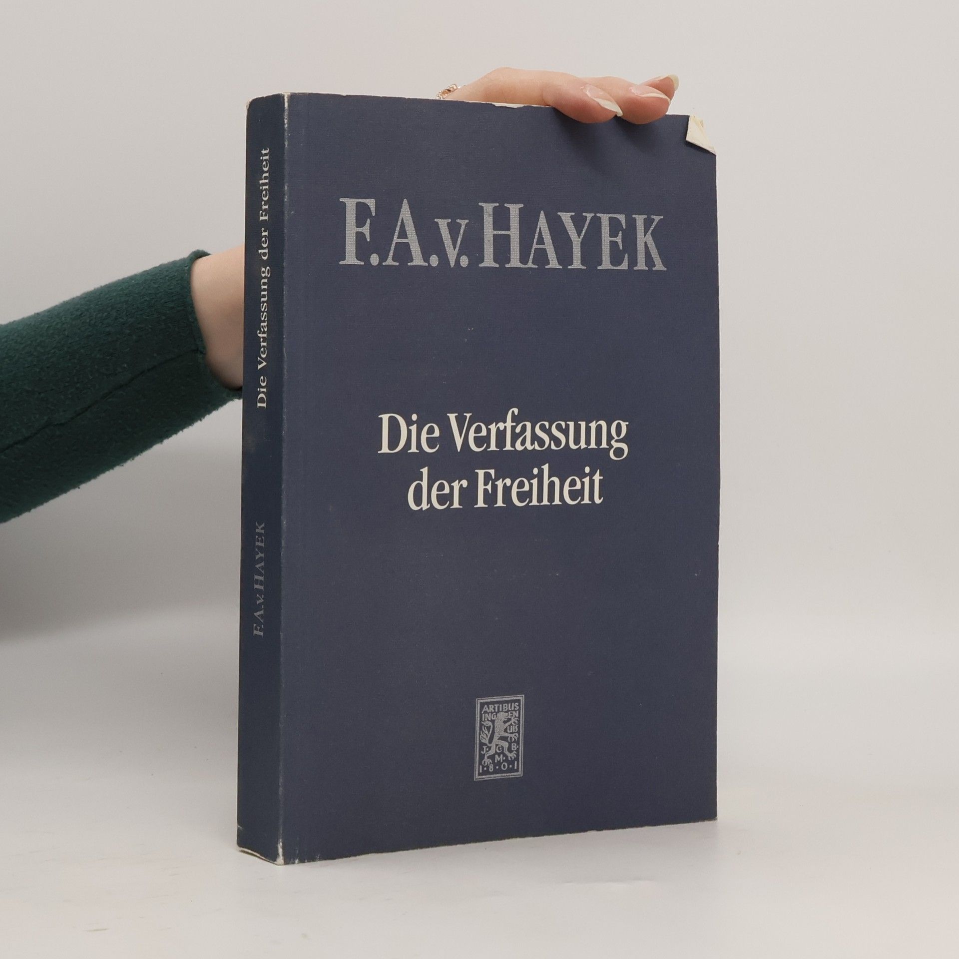 Friedrich Hayek Die Verfassung der Freiheit