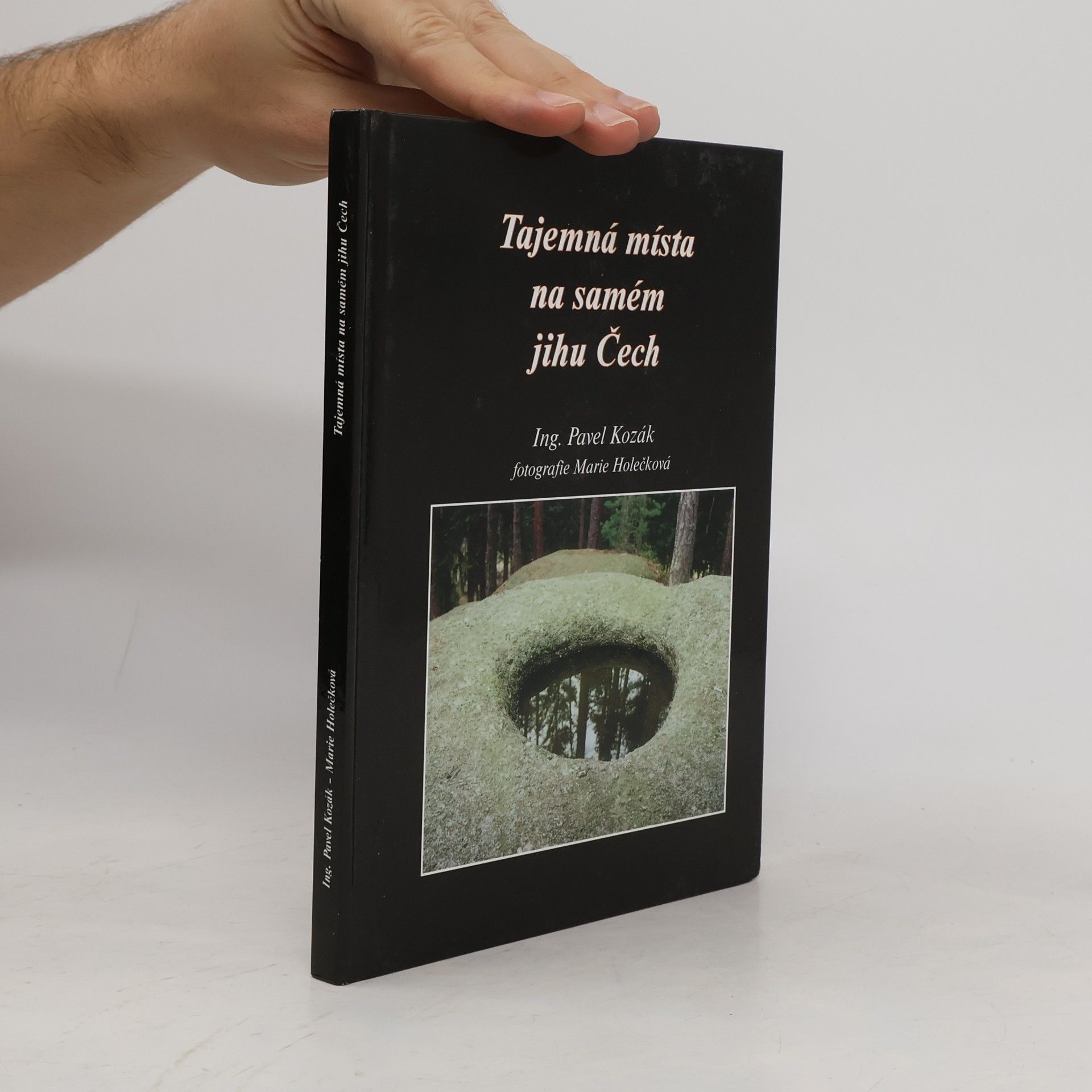 Pavel Kozák Tajemná místa na samém jihu Čech