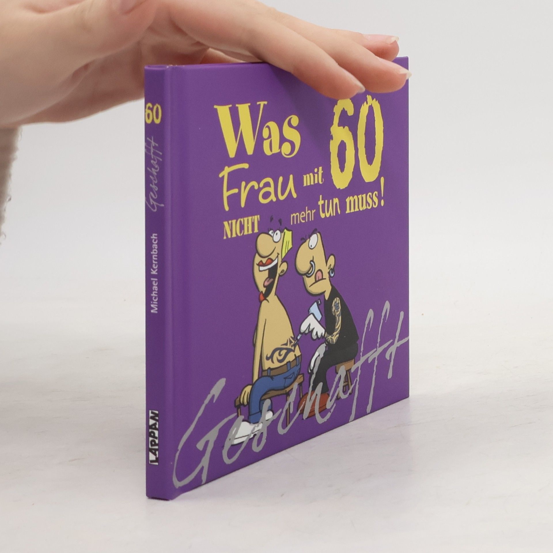 Michael Kernbach Geschafft. Was Frau mit 60 nicht mehr tun muss!