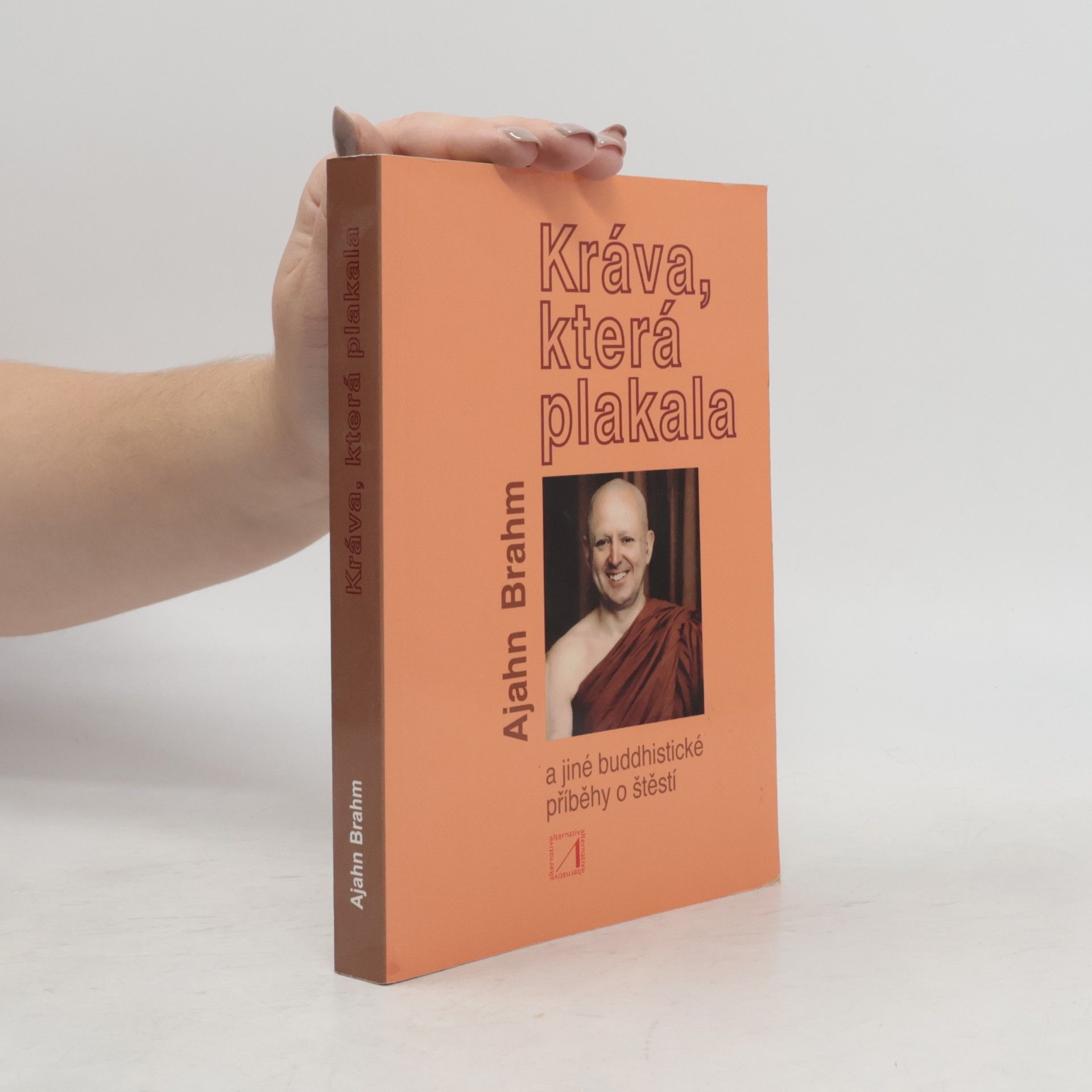 Adzan Brahmavamso Kráva, která plakala a jiné buddhistické příběhy o štěstí