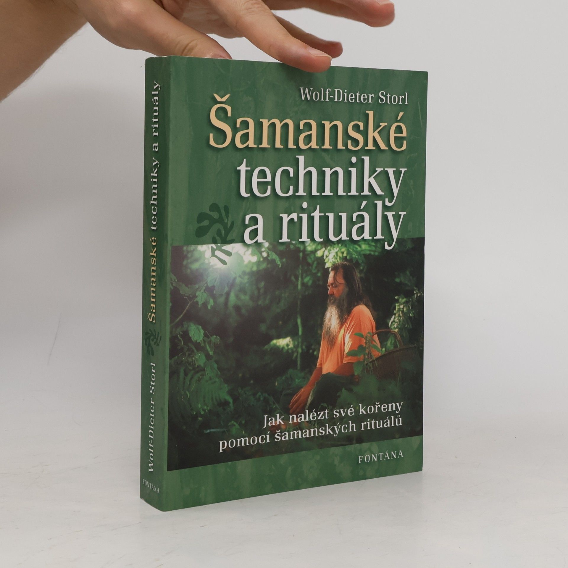 Wolf Dieter Storl Šamanské techniky a rituály