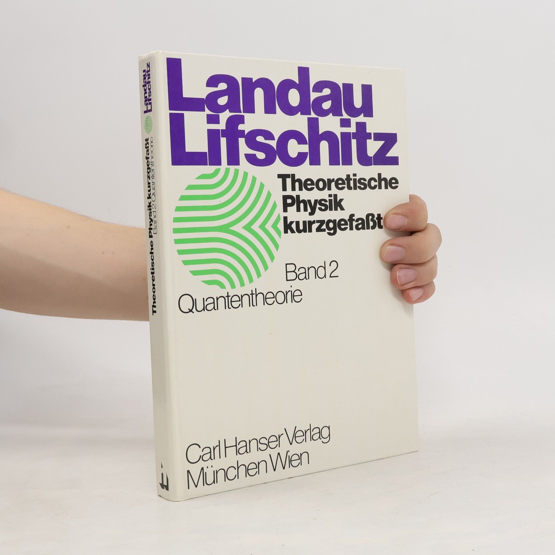 Theoretische Physik kurzgefaßt - 2: Quantentheorie