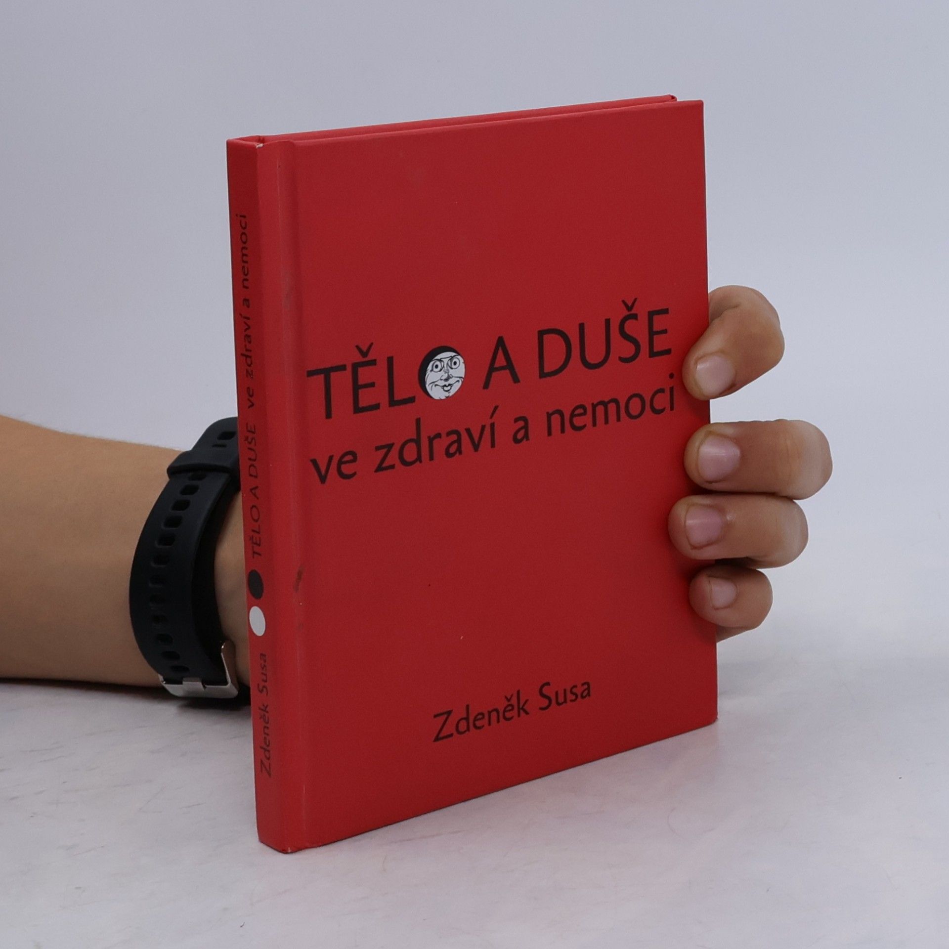 Zdeněk Susa Tělo a duše ve zdraví a nemoci