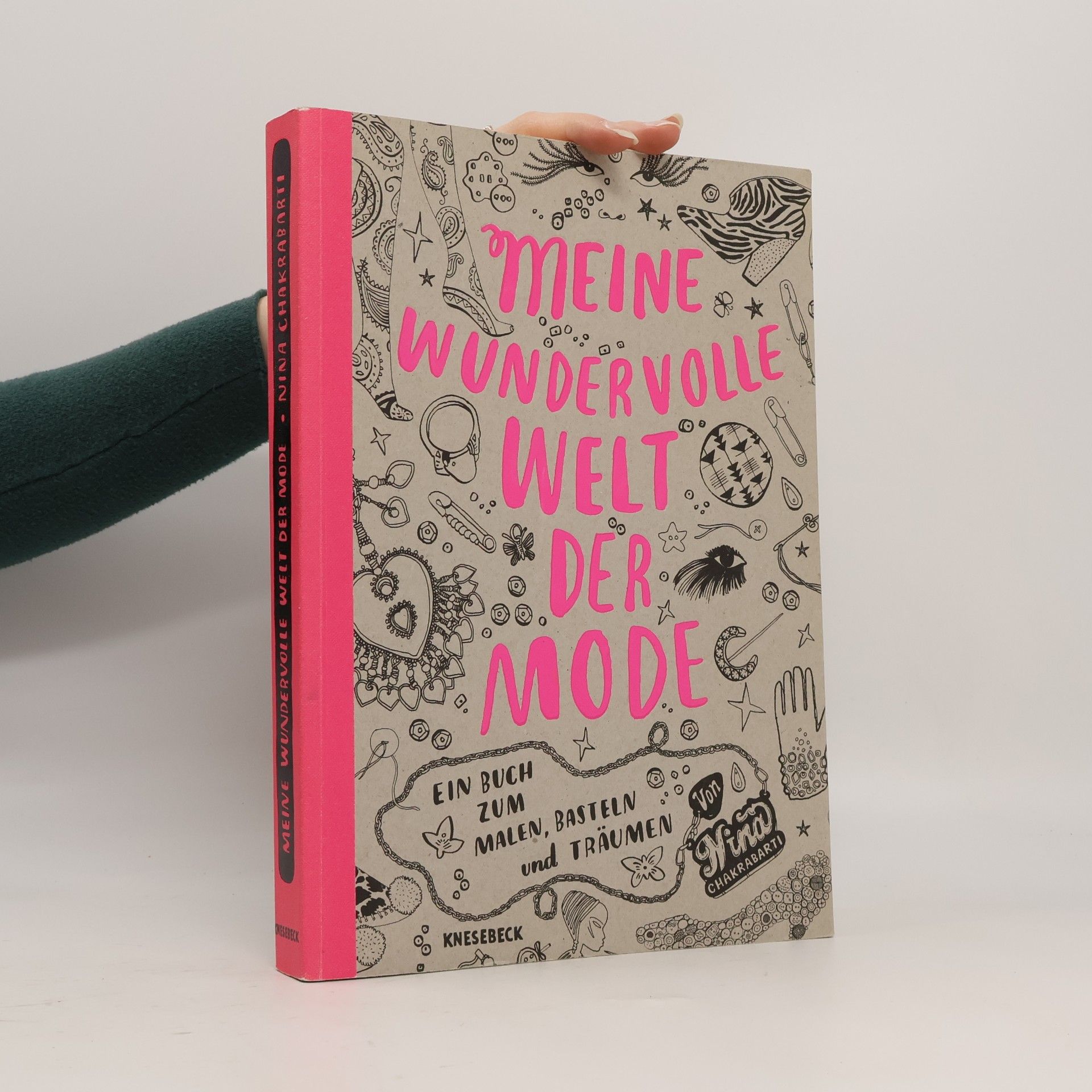 NIna Chakrabarti Meine wundervolle Welt der Mode. Bd.1