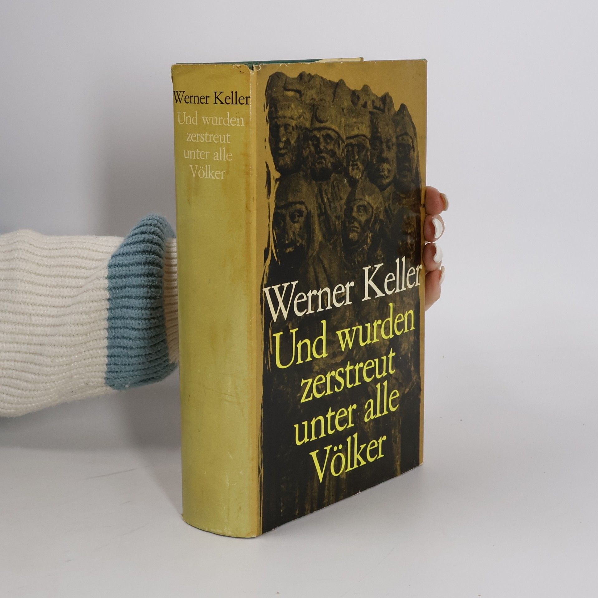 Werner Keller Und wurden zerstreut unter alle Völker
