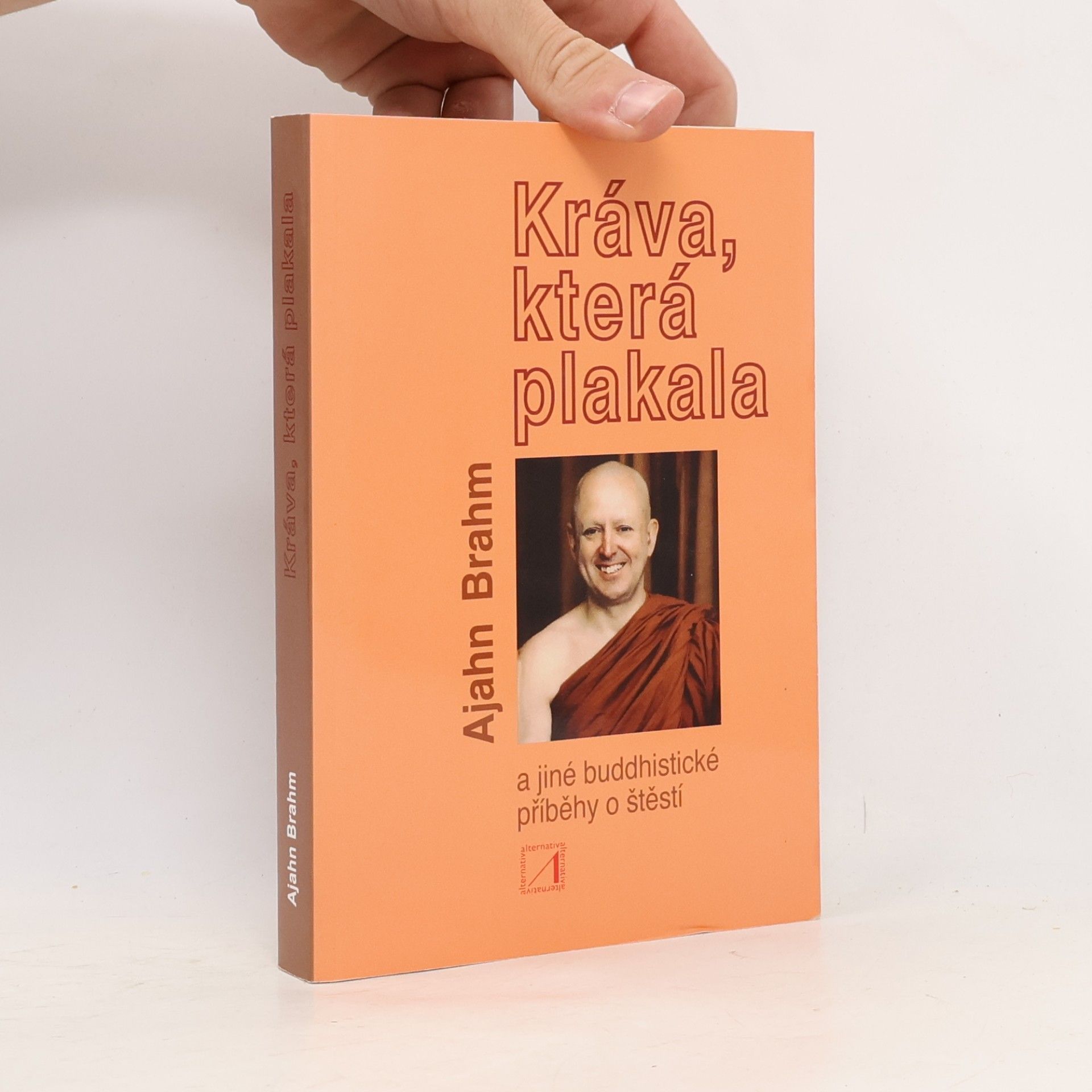 Adzan Brahmavamso Kráva, která plakala a jiné buddhistické příběhy o štěstí