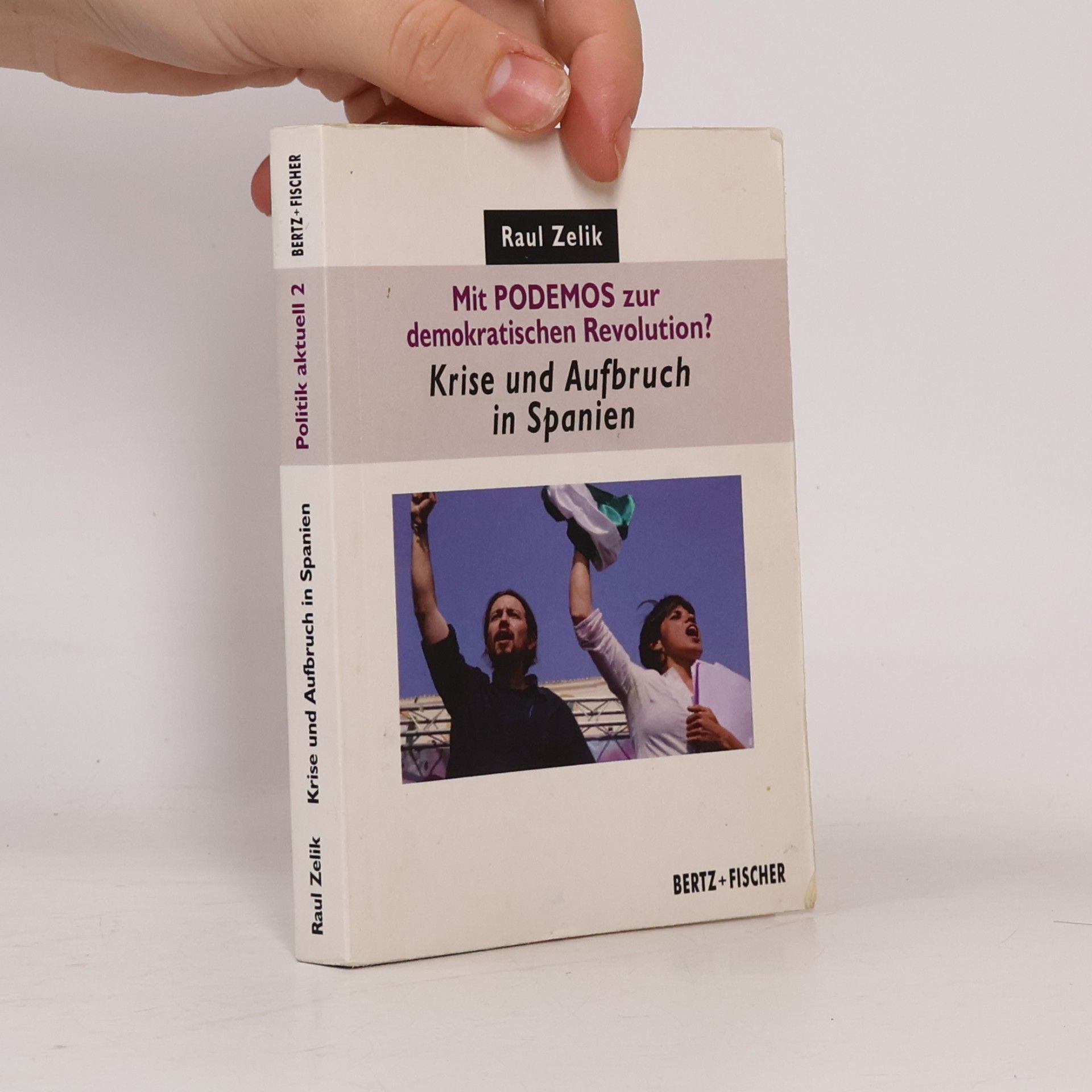 Politik aktuell - 2: Mit PODEMOS zur demokratischen Revolution?