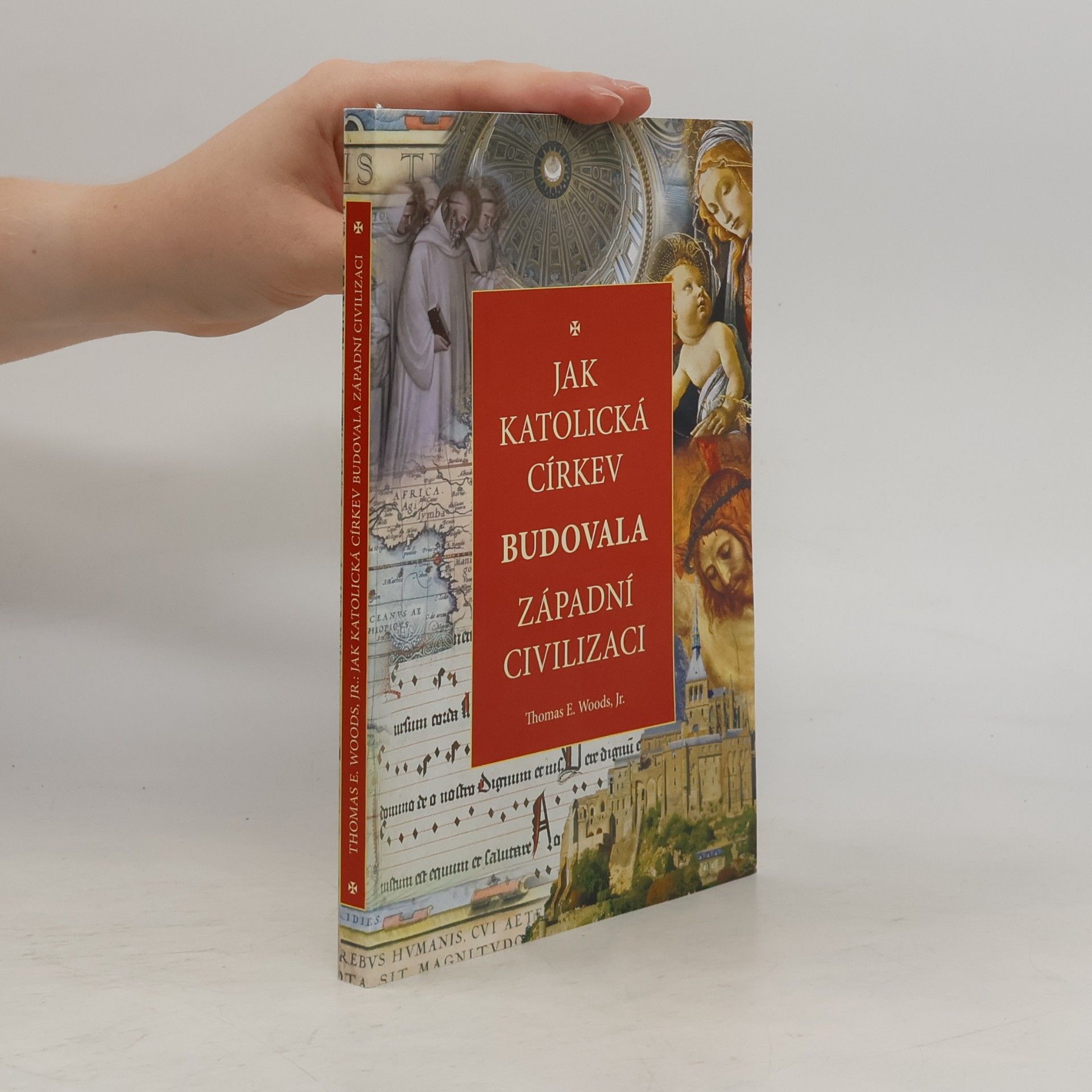 Thomas E. Woods Jak katolická církev budovala západní civilizaci