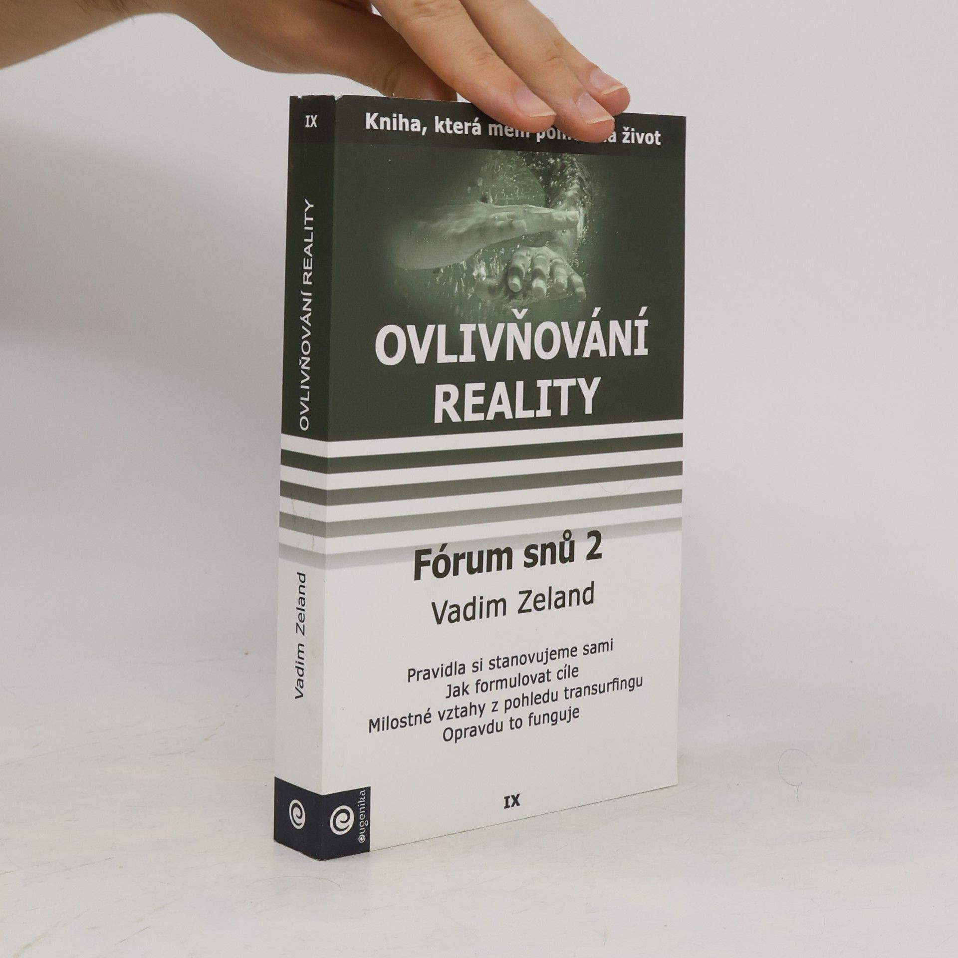 Vadim Zeeland Fórum snů 2. Ovlivňování reality. Díl 9.