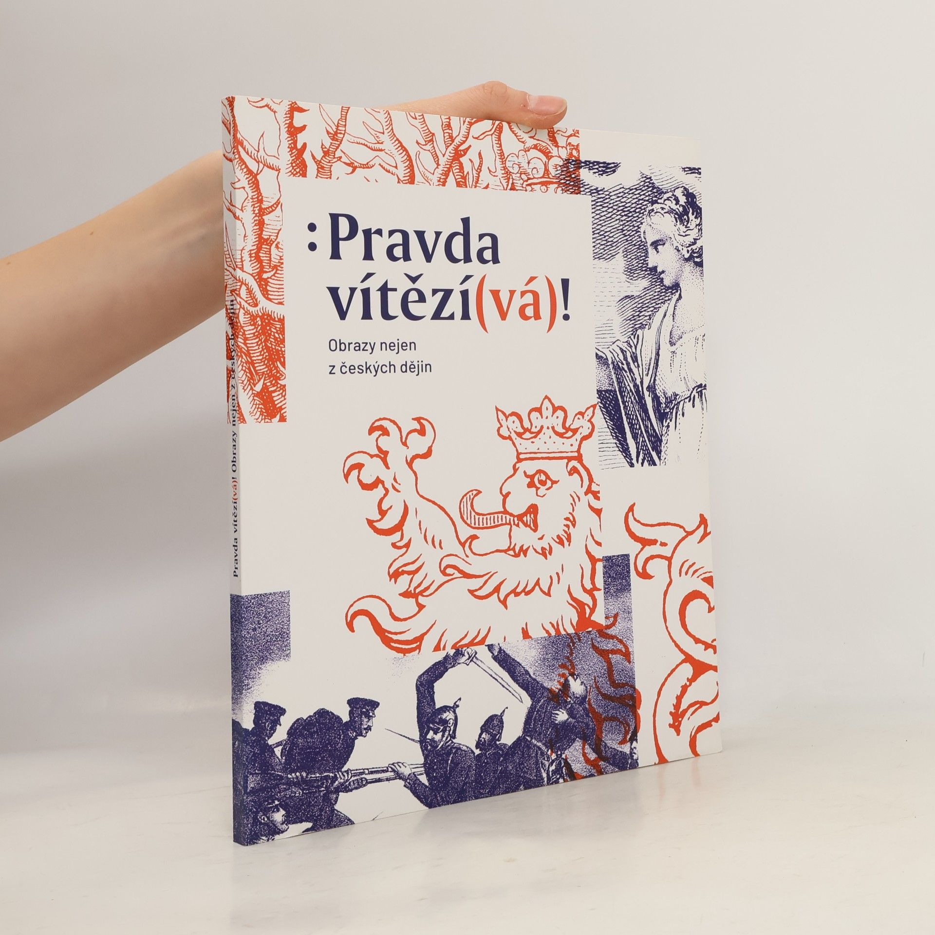 Markéta Dlábková Pravda vítězí(vá)! Obrazy nejen z českých dějin