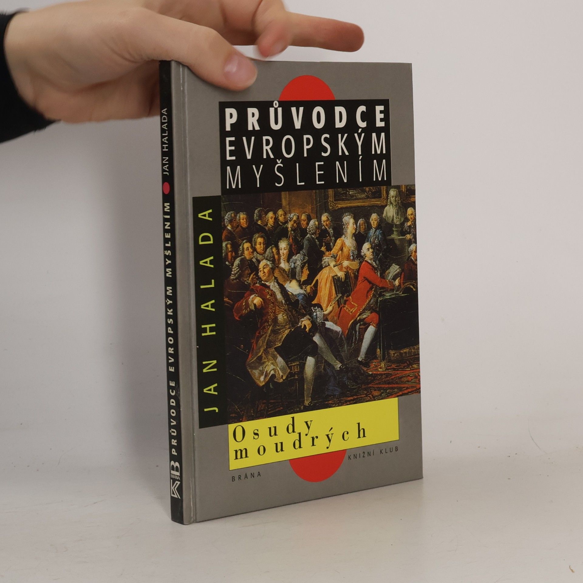 Jan Halada Průvodce evropským myšlením. Osudy moudrých.