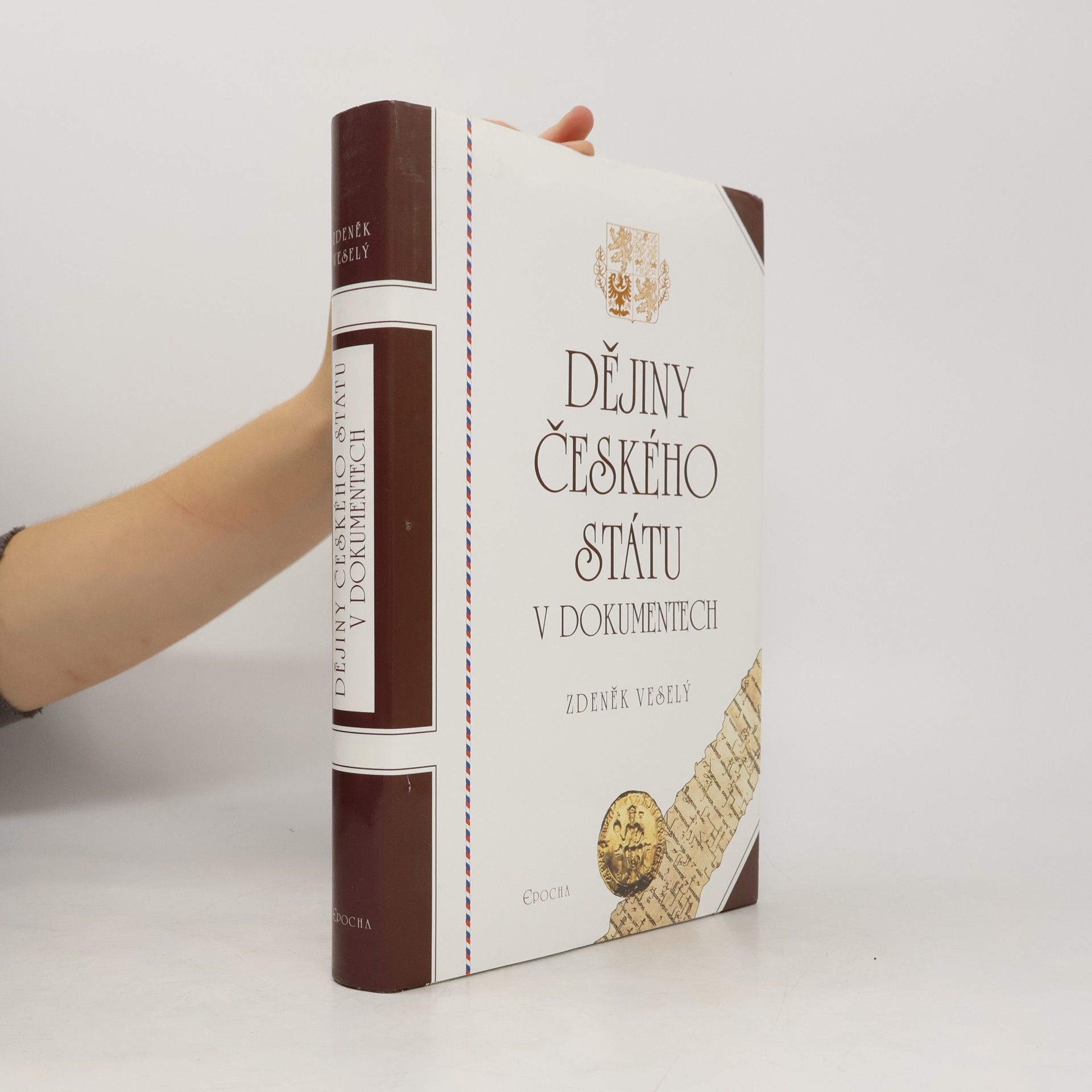 Zdeněk Veselý Dějiny českého státu v dokumentech
