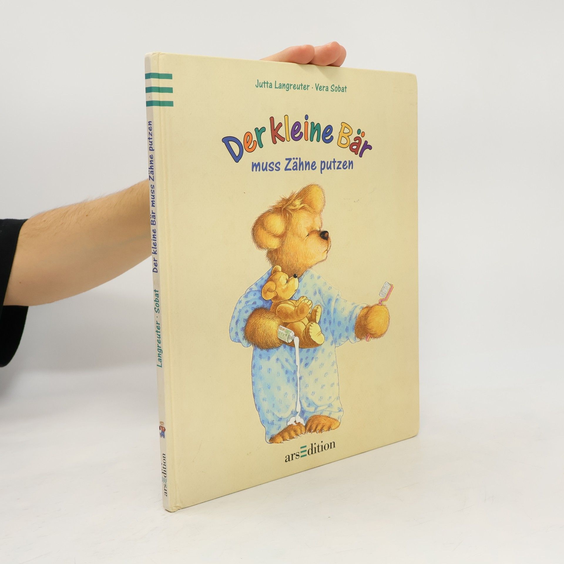 Jutta Langreuter Der kleine Bär muss Zähne putzen