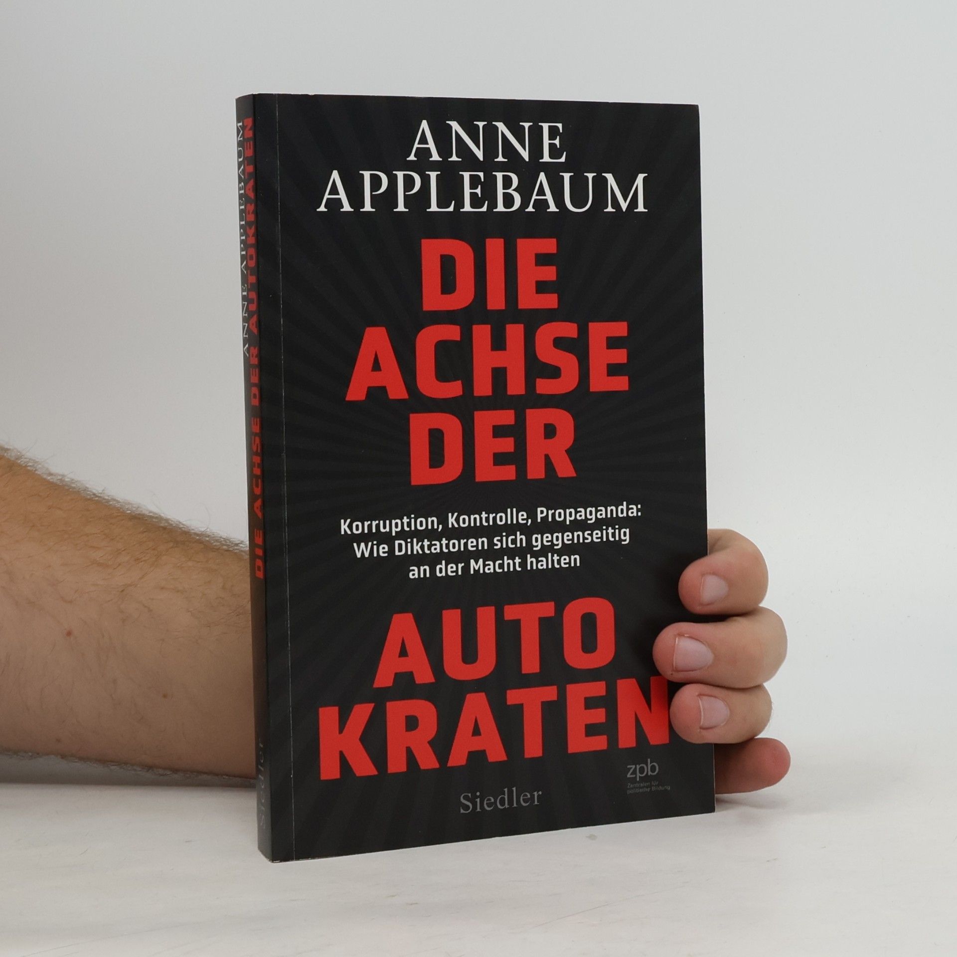 Anne Applebaum Die Achse der Autokraten