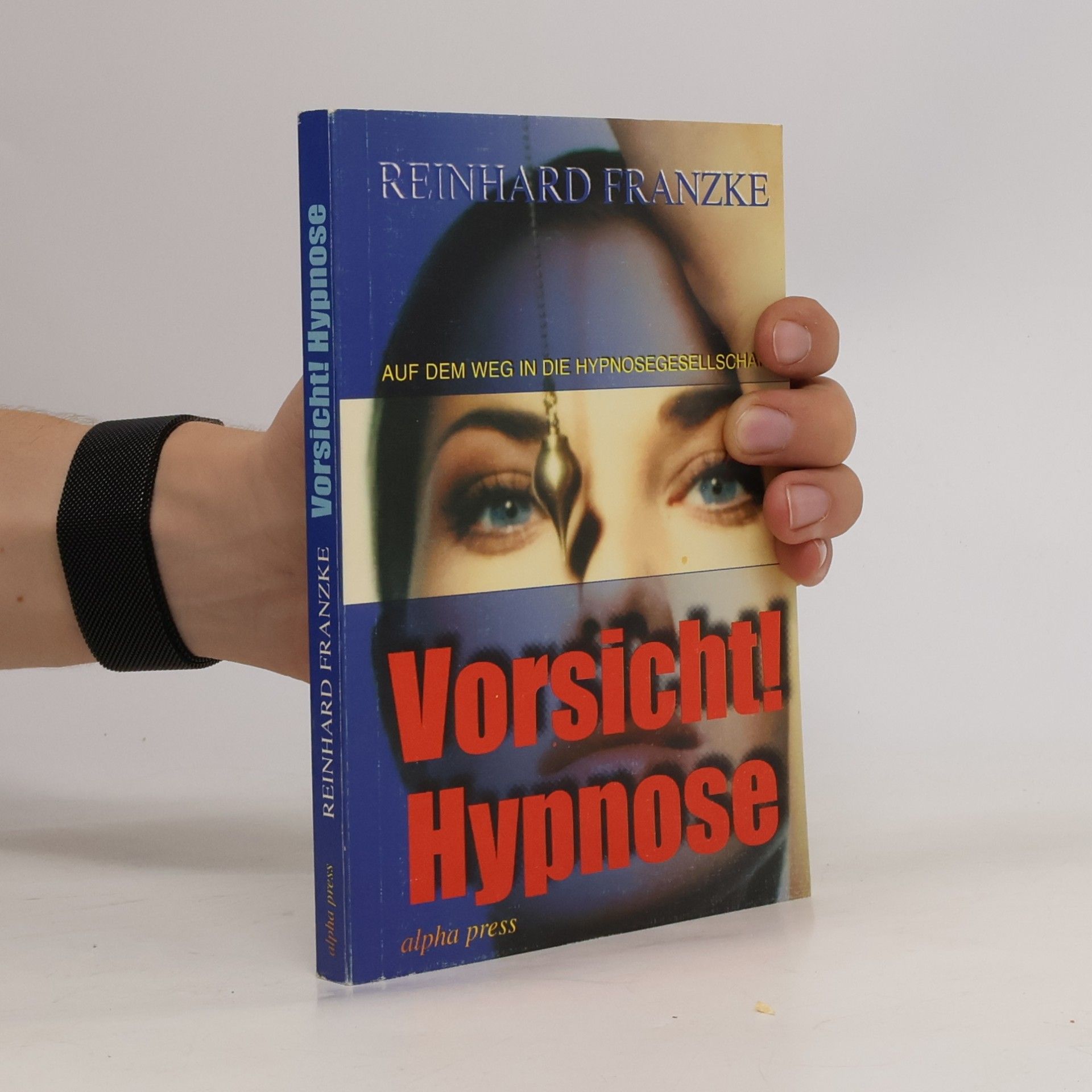 Reinhard Franzke Vorsicht! Hypnose
