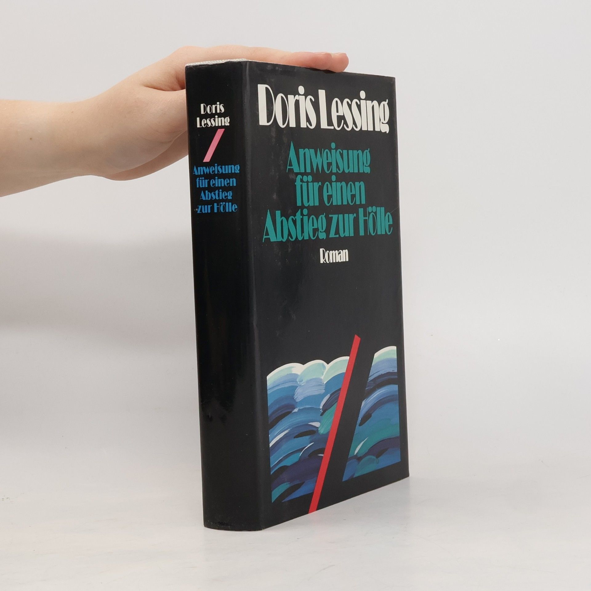 Doris Lessing Answeisung für einen Abstieg zur Hölle