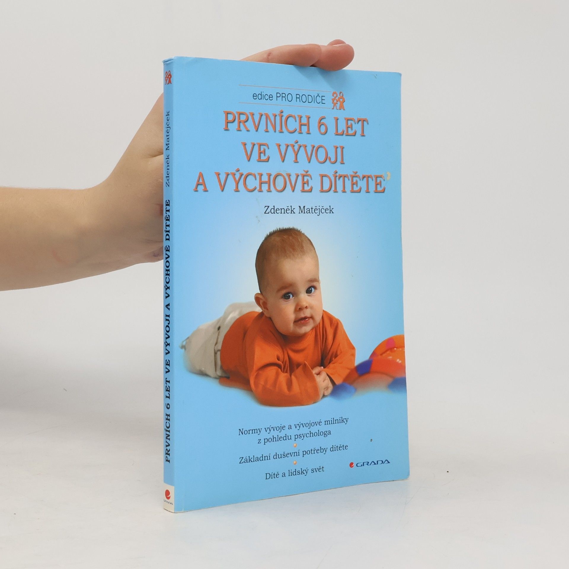 Zdeněk Matějček Prvních 6 let ve vývoji a výchově dítěte