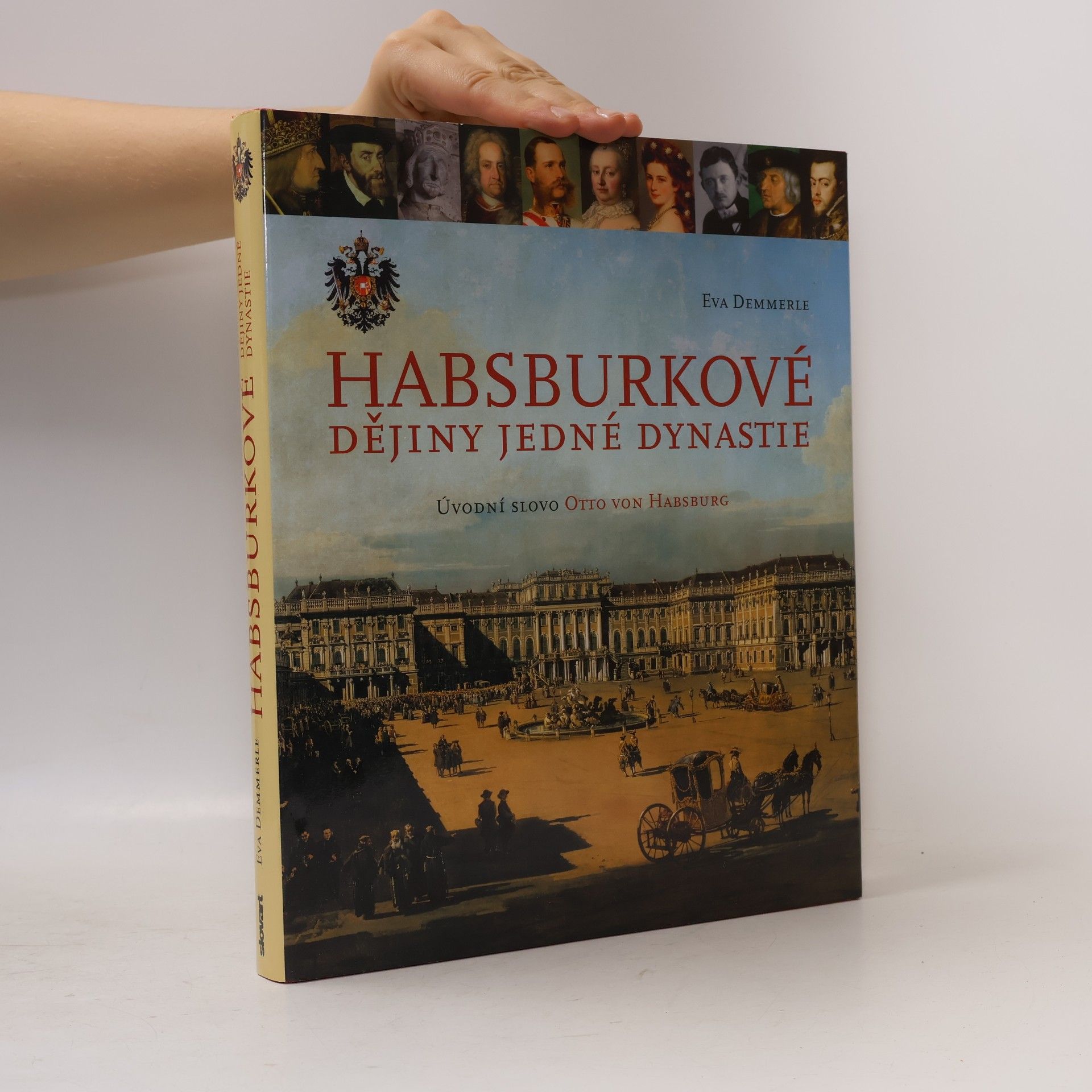 Eva Demmerle Habsburkové. Dějiny jedné dynastie
