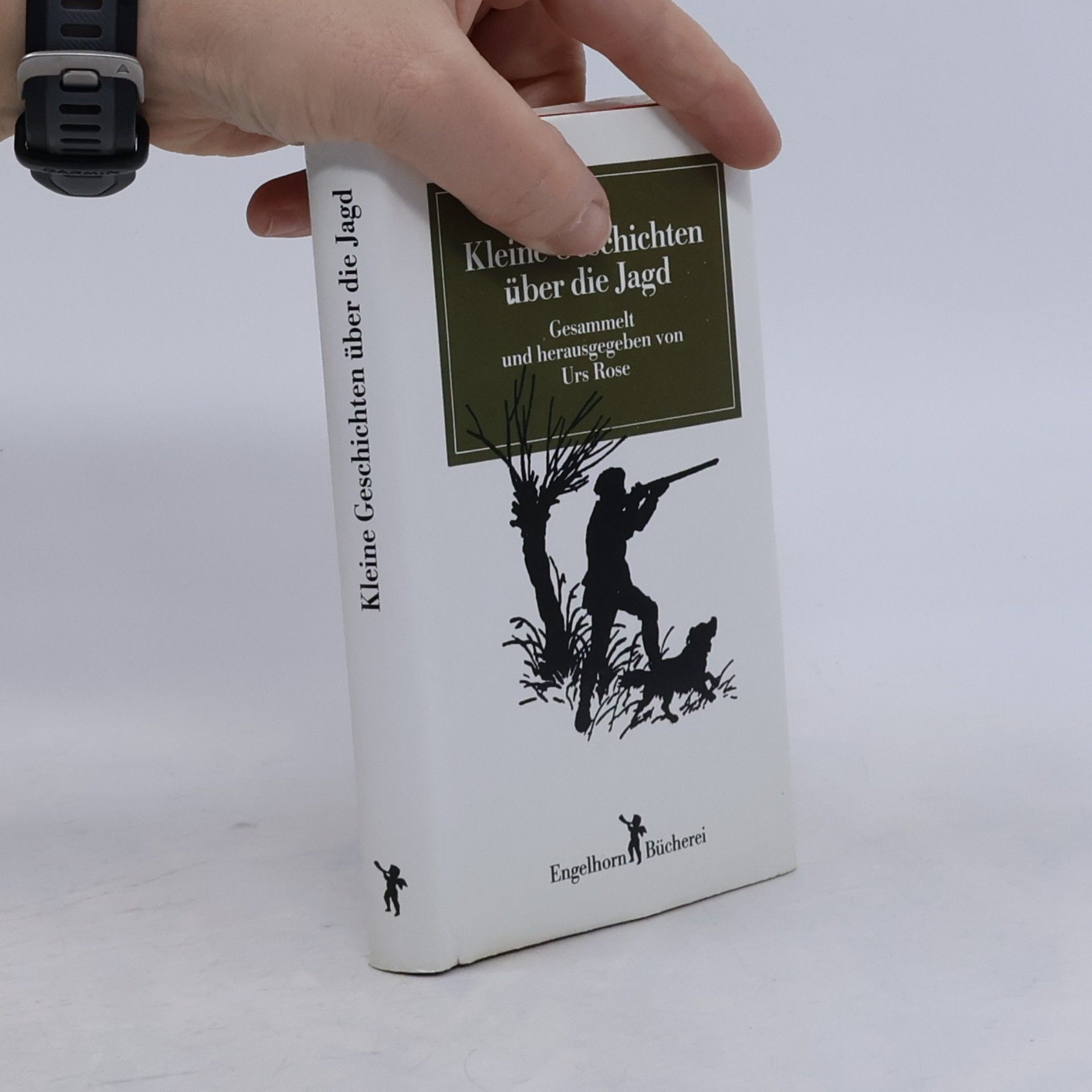 Urs Rose  Kleine Geschichten über die Jagd