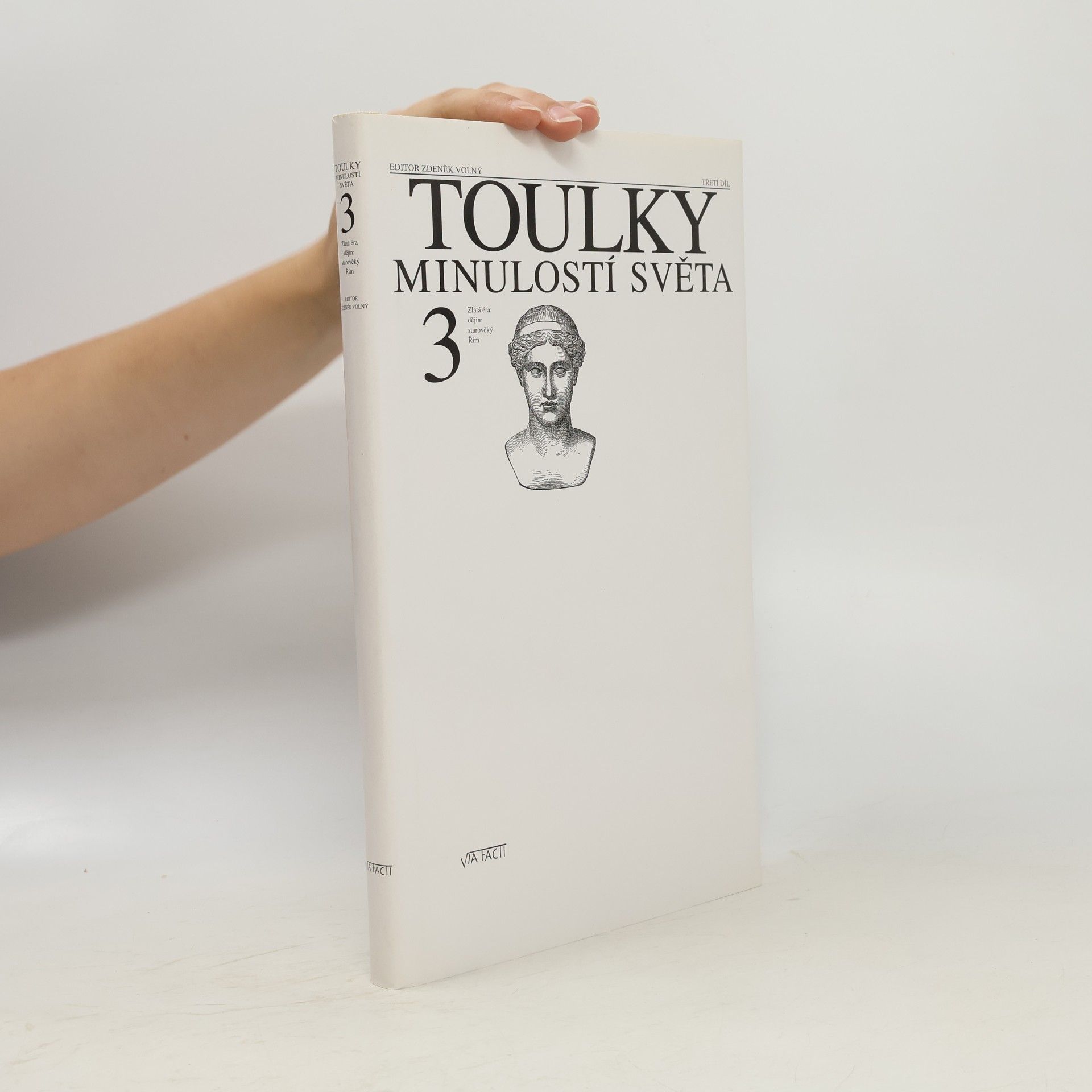 Zdeněk Volný Toulky minulostí světa. 3. díl. Zlatá éra dějin. Starověký Řím
