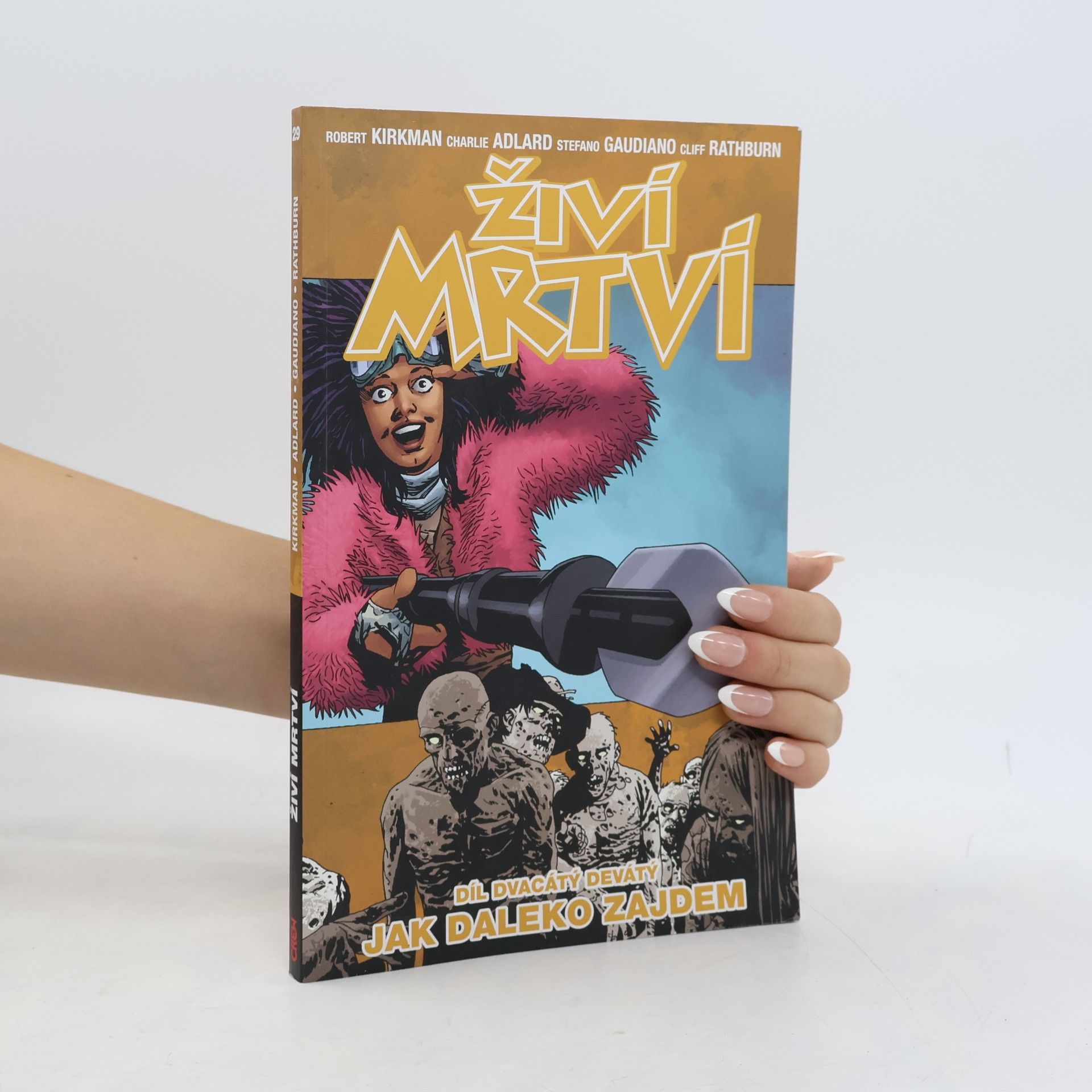 Robert Kirkman Živí mrtví 29: Jak daleko zajdem