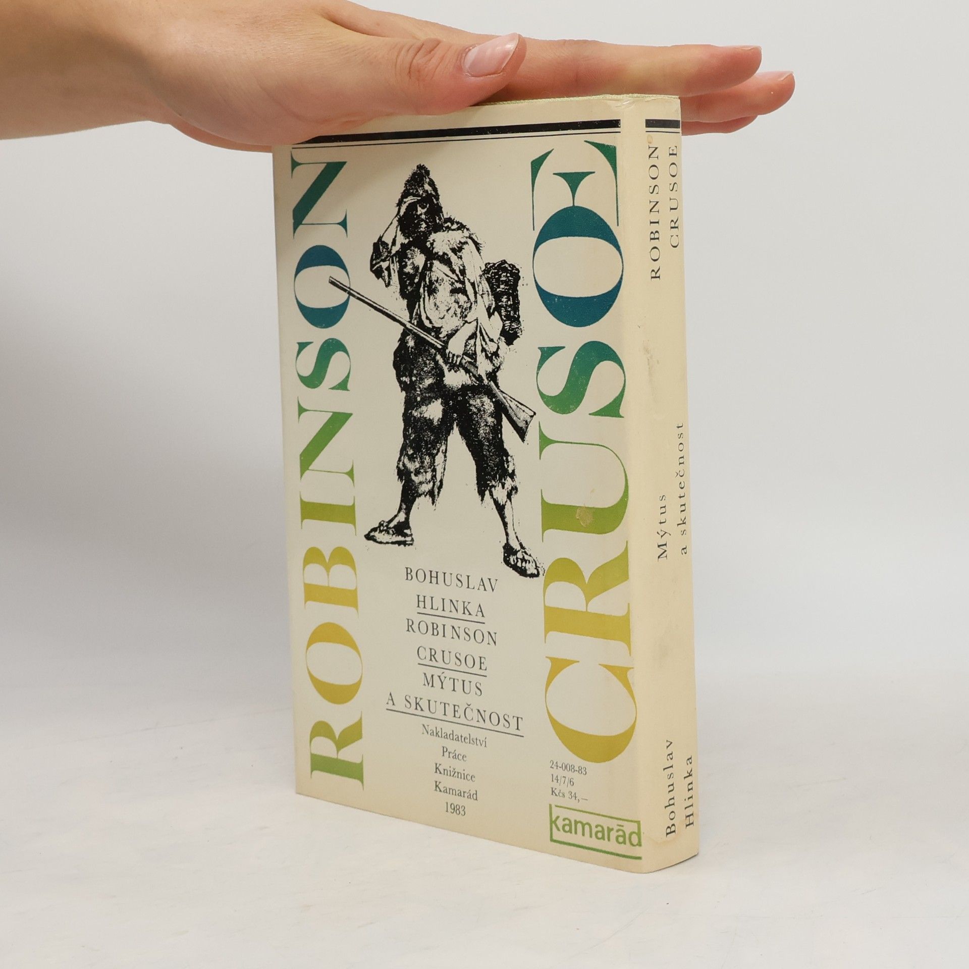 Bohuslav Hlinka Robinson Crusoe. Mýtus a skutečnost