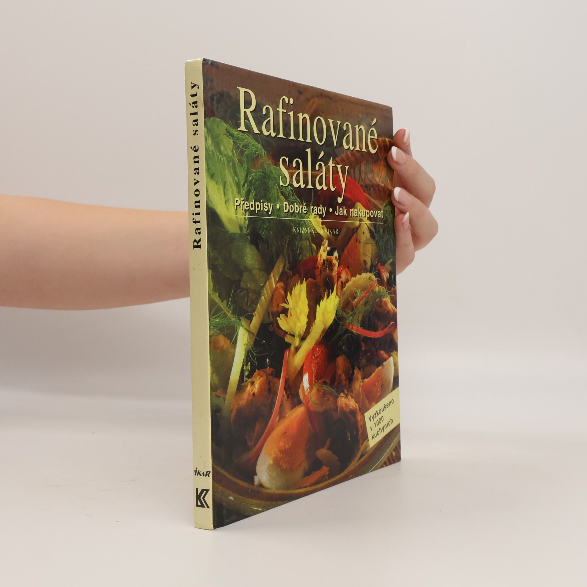 Various authors Rafinované saláty: Předpisy, dobré rady, jak nakupovat