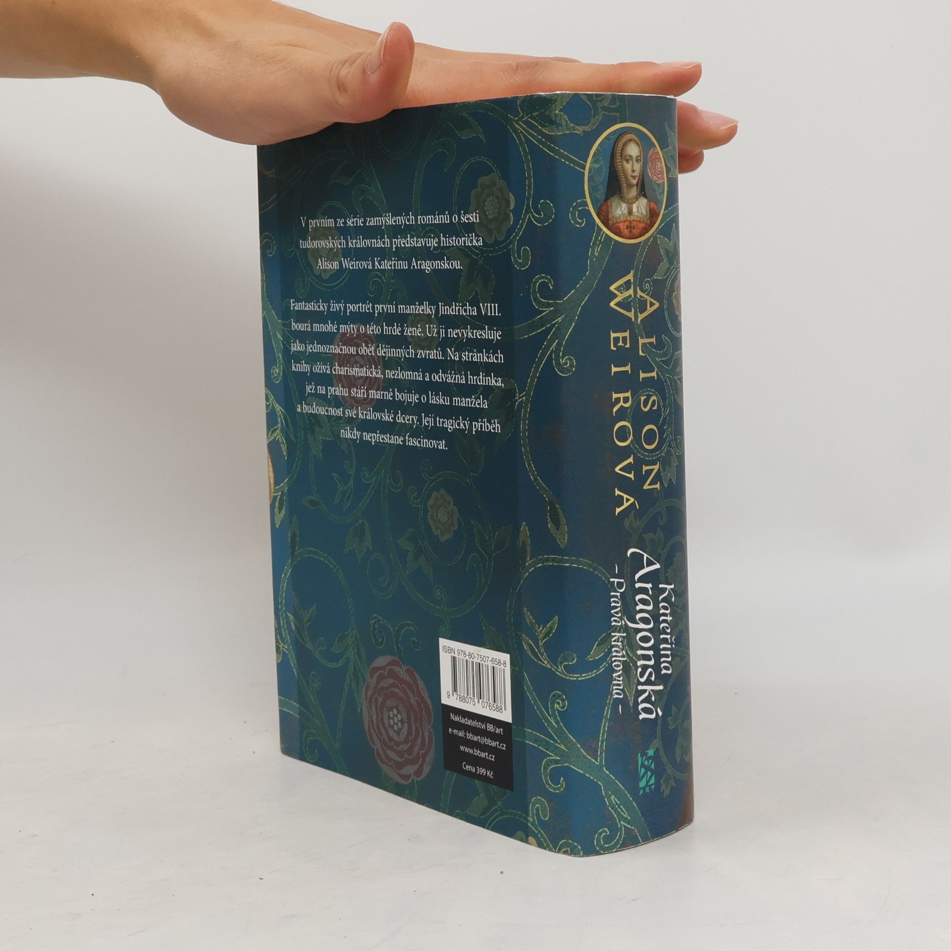 Alison Weir Šest tudorovských královen. Kateřina Aragonská : pravá královna