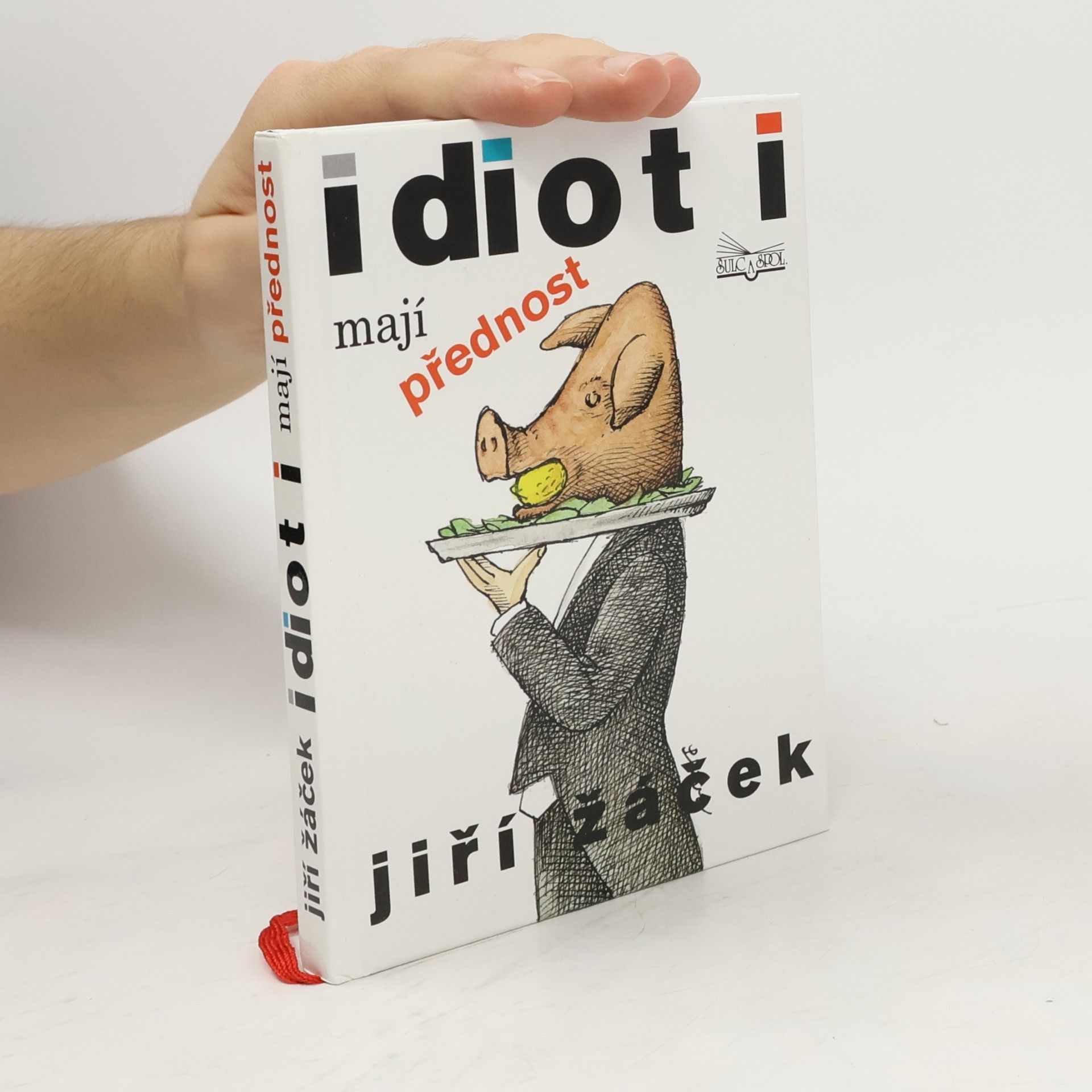 Jiří Žáček Idioti mají přednost