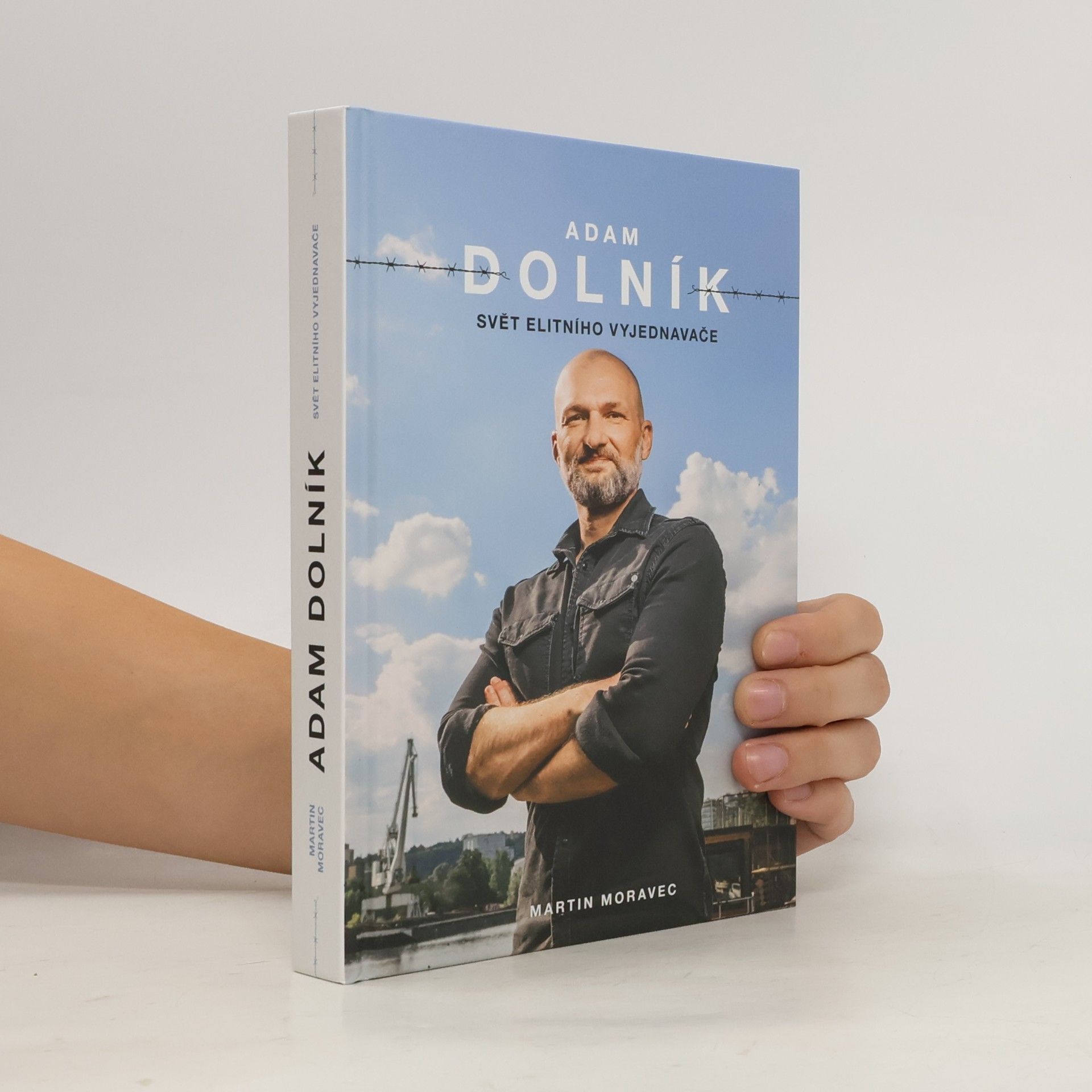 Martin Moravec Adam Dolník. Svět elitního vyjednavače