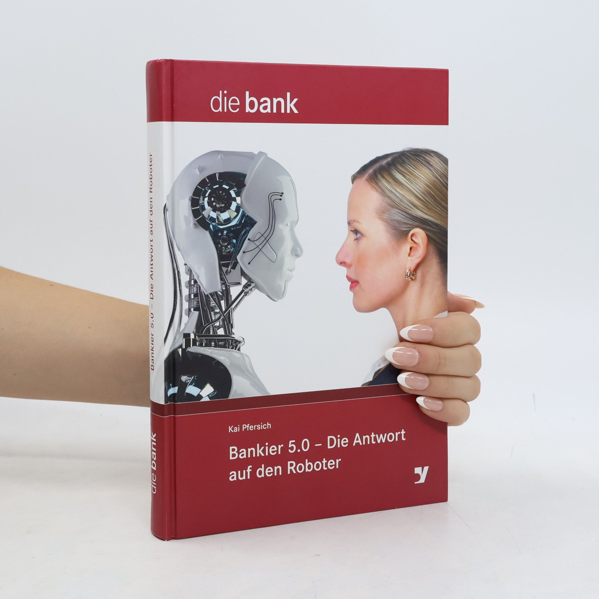 Kai Pfersich Bankier 5.0 - die Antwort auf den Roboter
