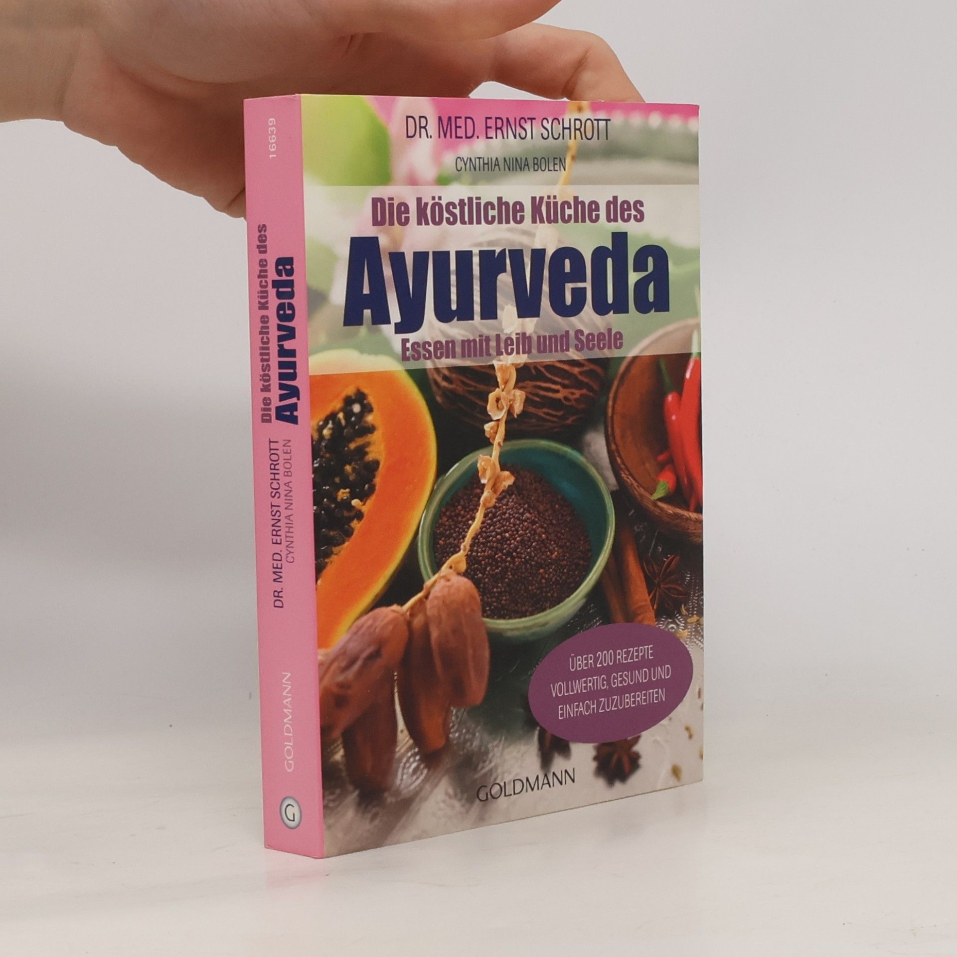 Ernst Schrott Die köstliche Küche des Ayurveda
