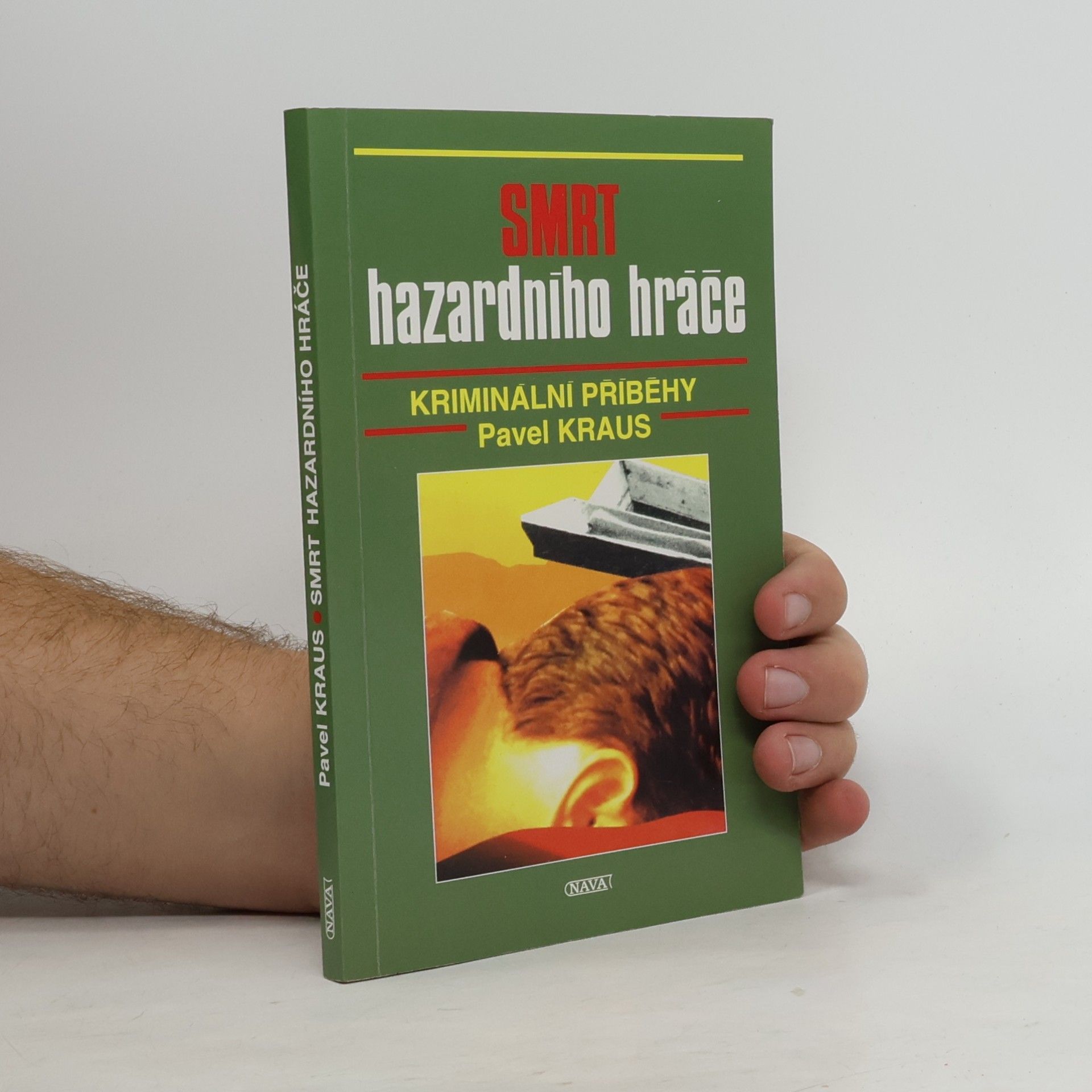 Pavel Kraus Smrt hazardního hráče : kriminální příběhy
