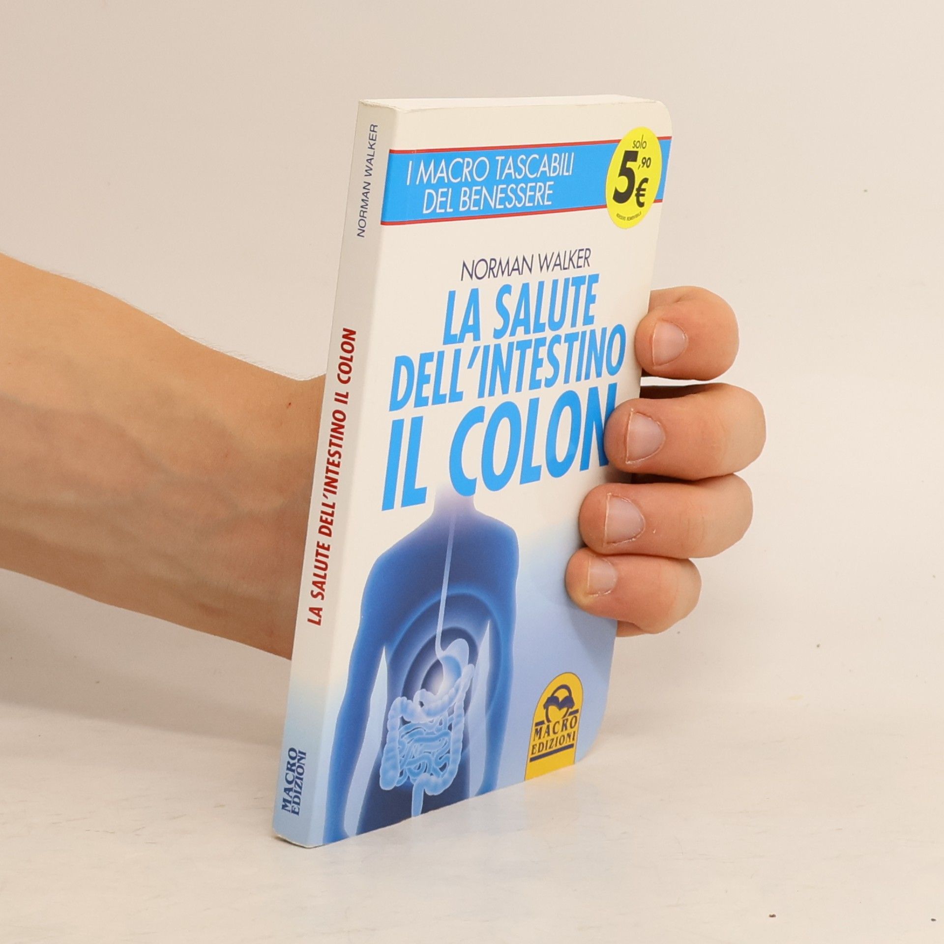 Norman W. Walker I Macro Tascabili del Benessere: La salute dell'intestino. Il colon